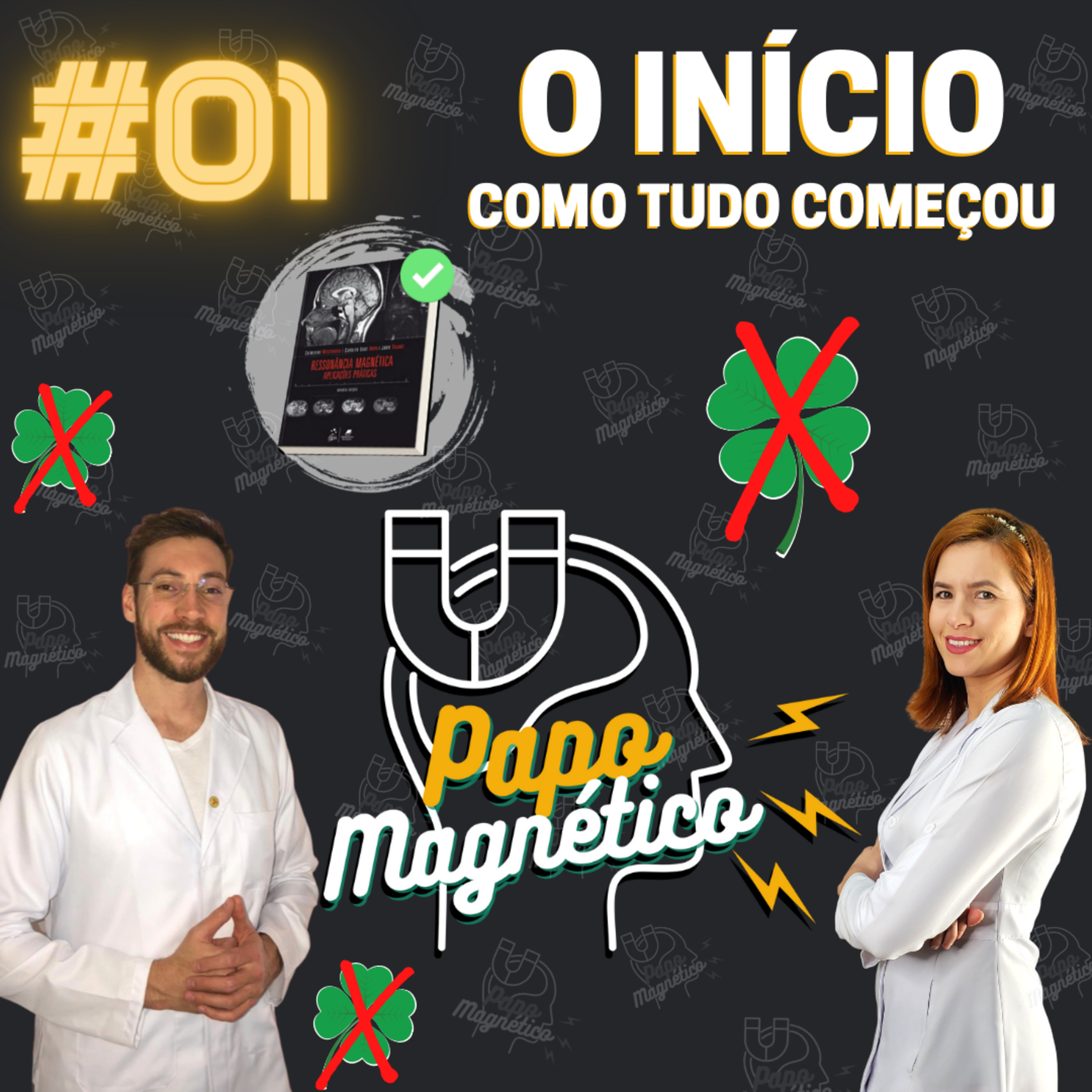 Papo Magnético #01 - O INÍCIO - Como Tudo Começou episode artwork