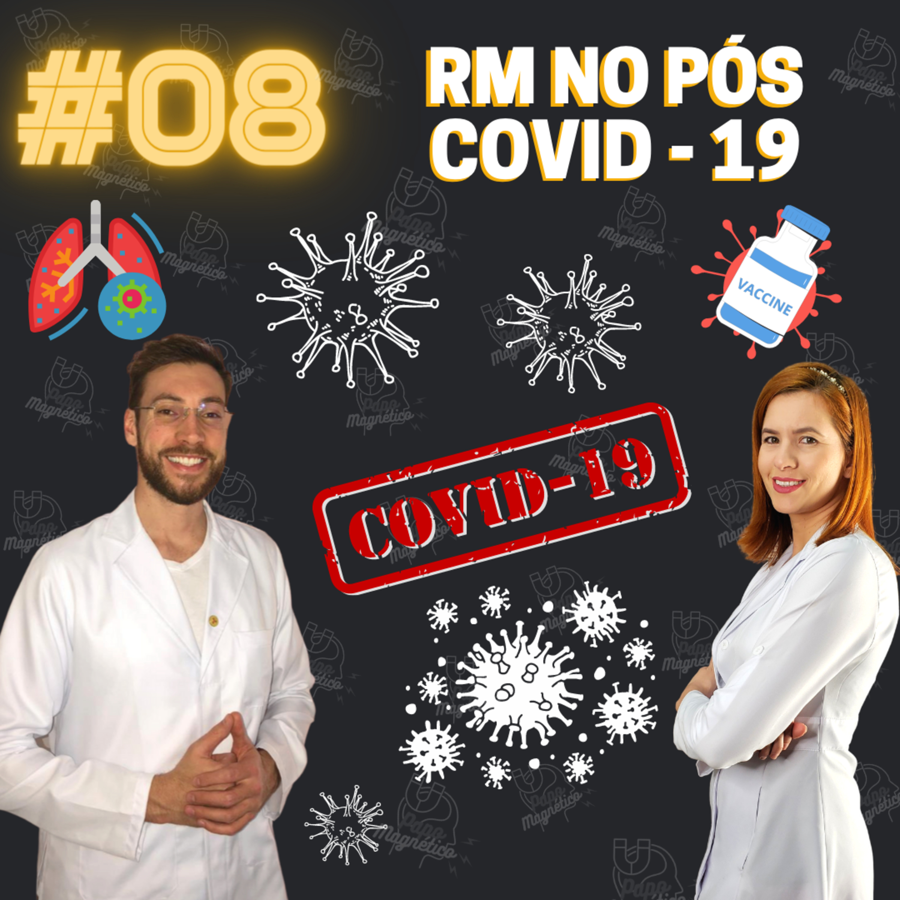 Papo Magnético #08 - RM NO PÓS COVID-19 episode artwork