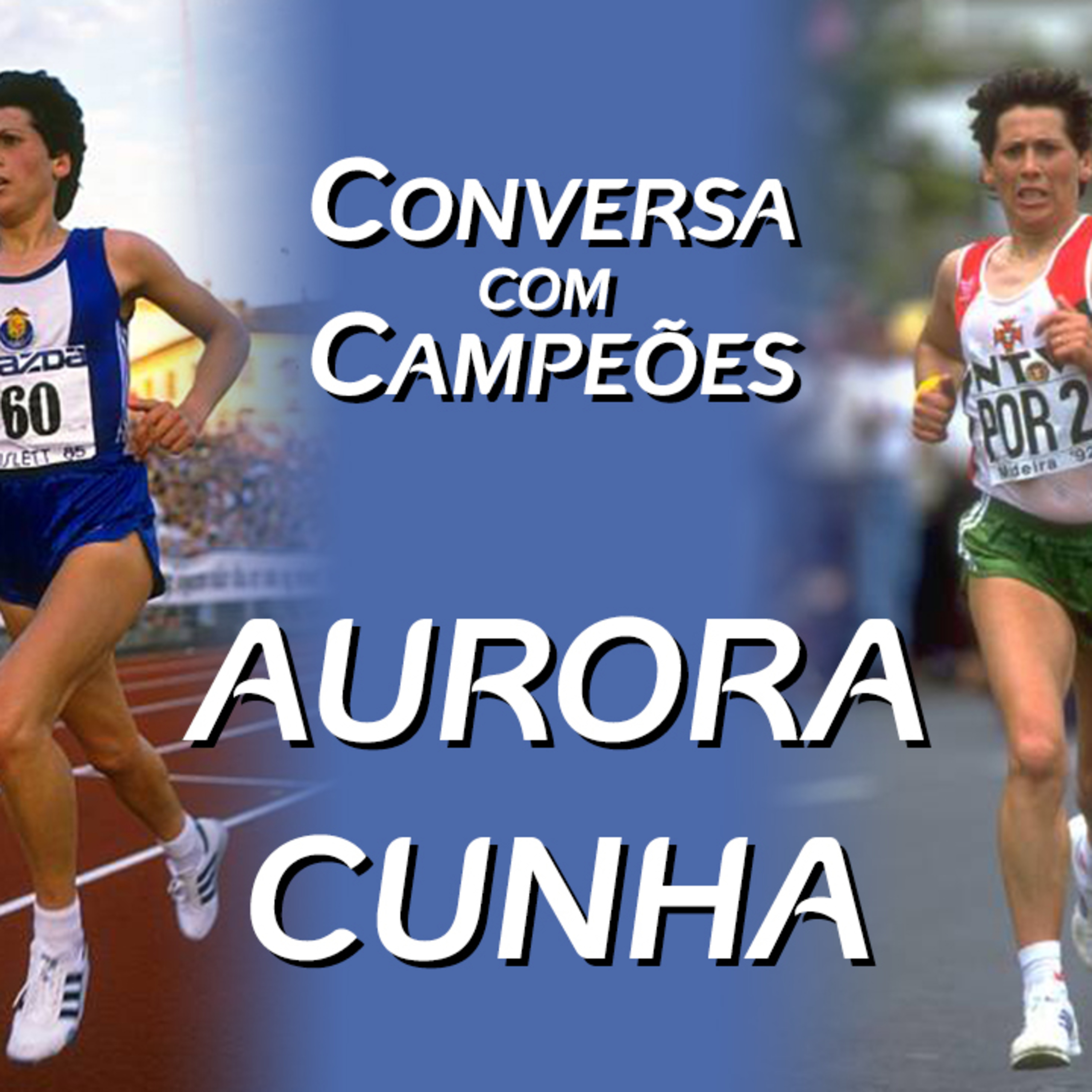 Ep 01 - Aurora Cunha | Conversa Com Campeões episode artwork