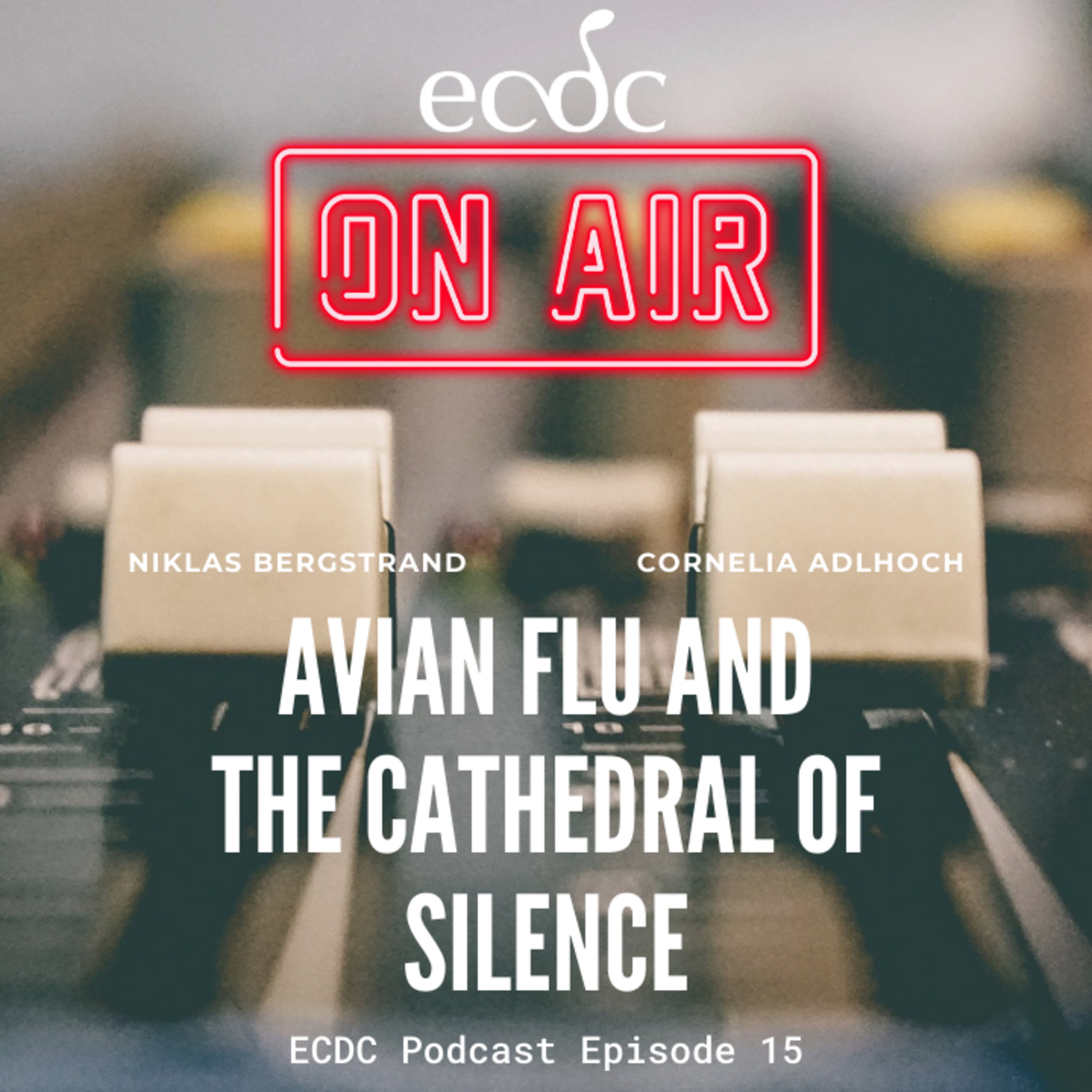 Episode 15 - Cornelia Adlhoch - Avian Flu and the Cathedral of Silence