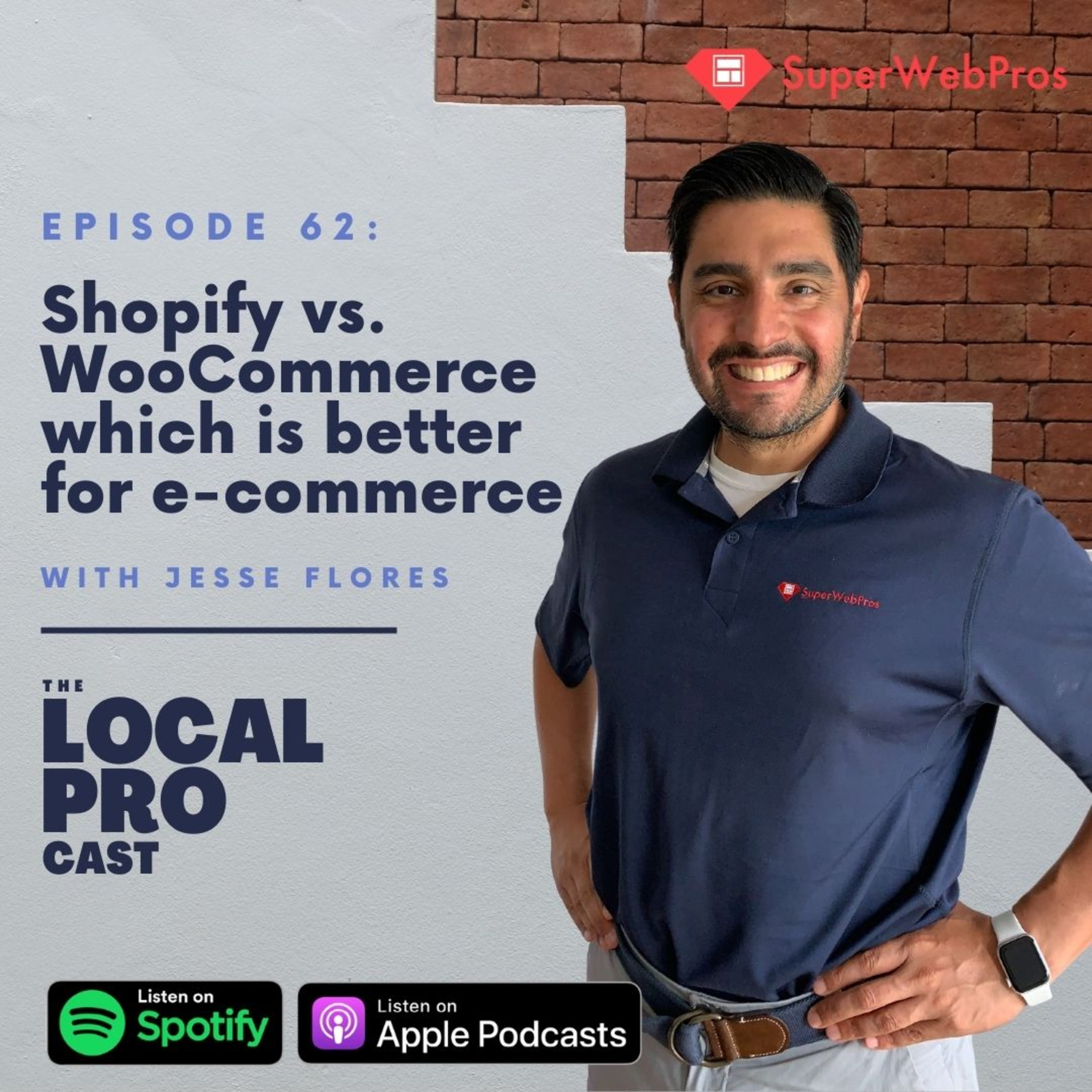 Ep. 62: Shopify vs. WooCommerce which is better for e-commerce episode artwork
