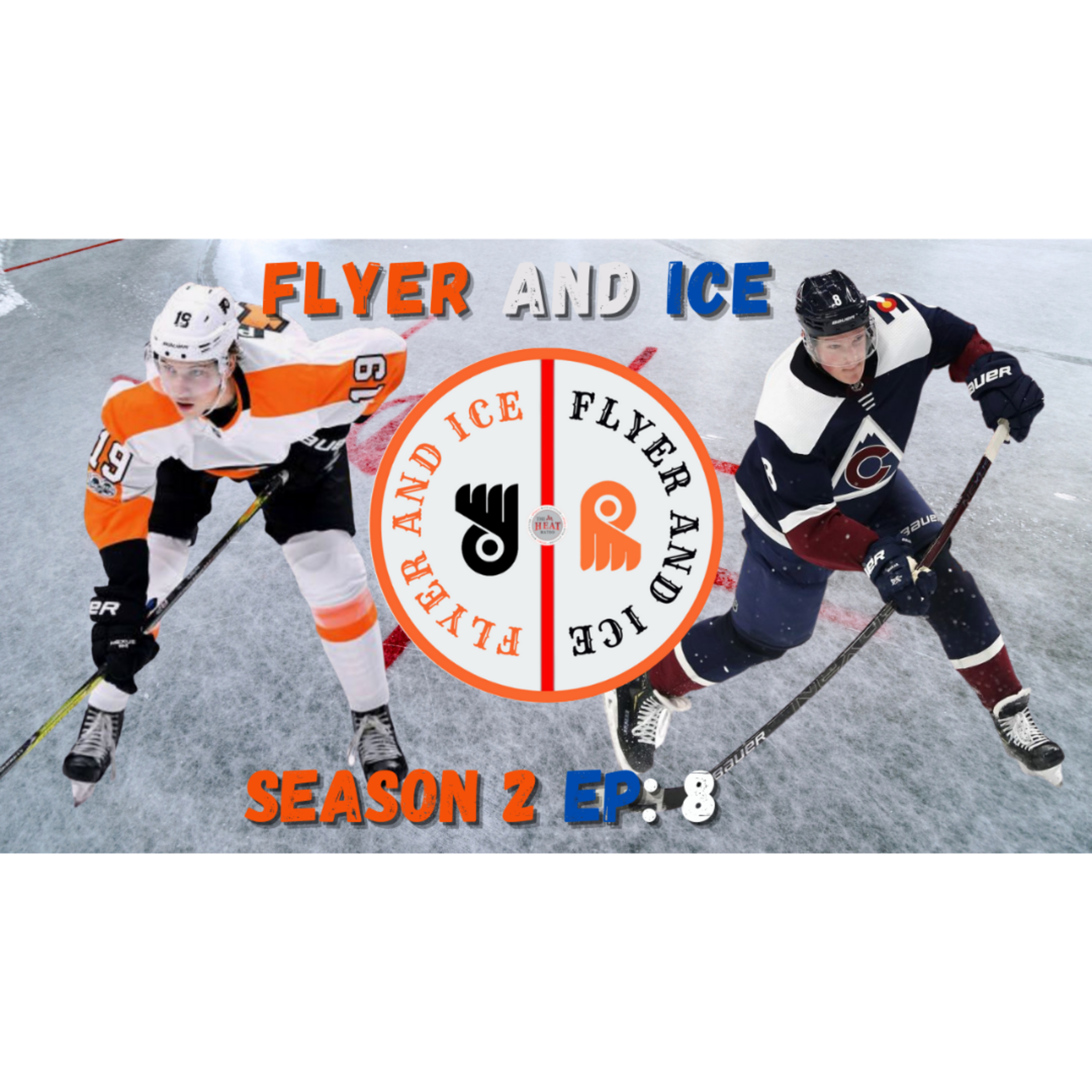 FLYER AND ICE, SZN 2, EP: 8- Flyers Are Just A Hard Team To Watch!