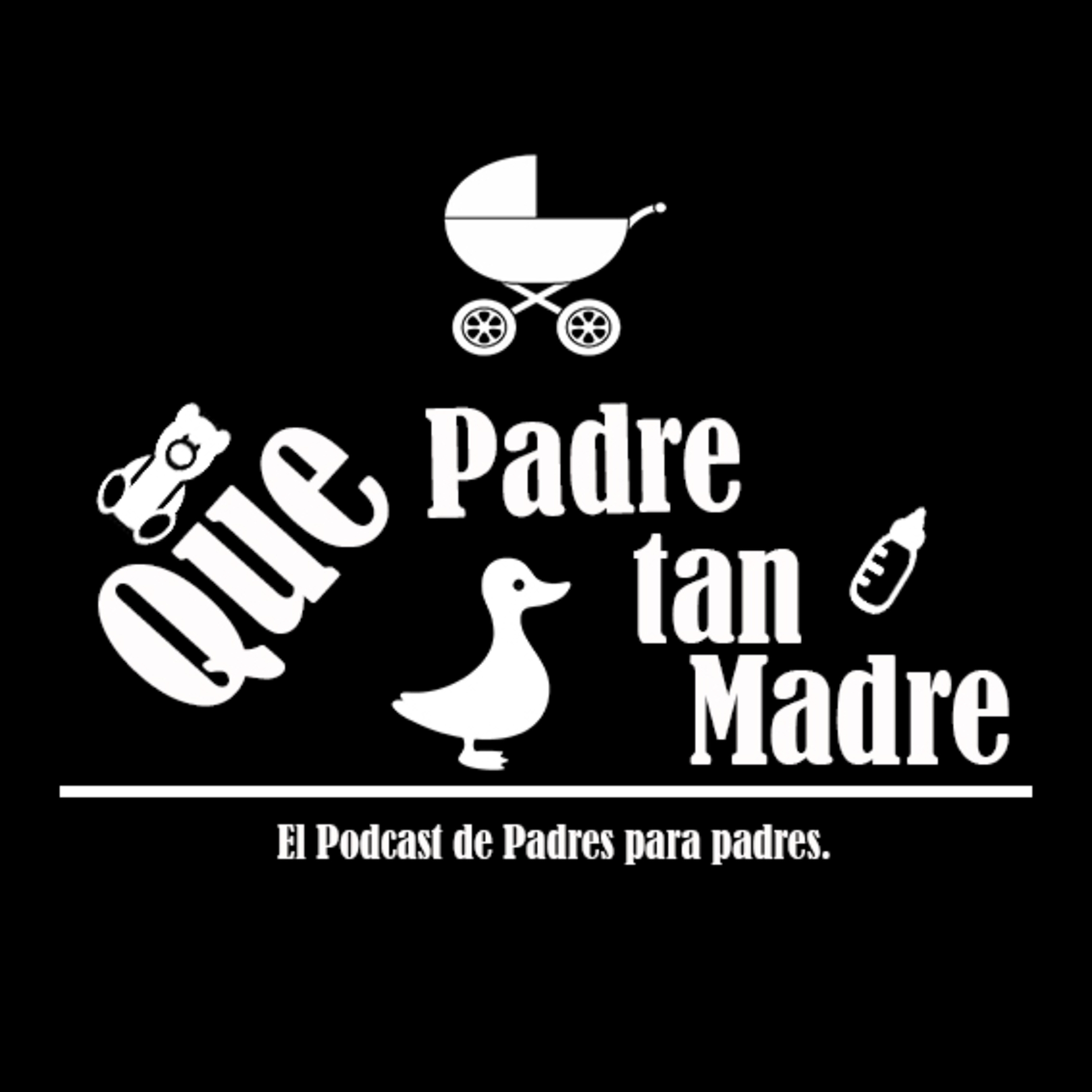 Que Padre tan Madre. El podcast