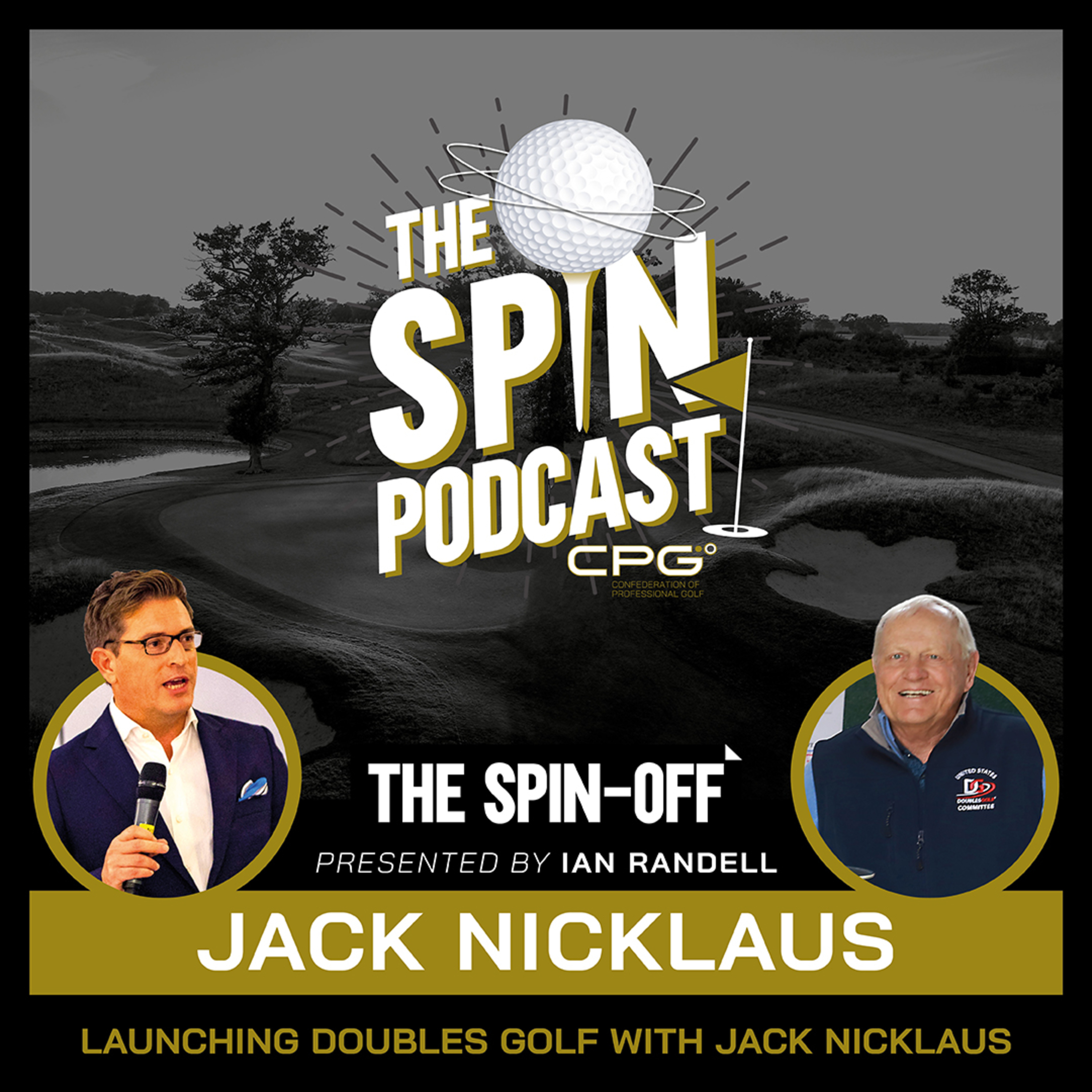 The Spin-Off - Launching Doubles Golf with Jack Nicklaus