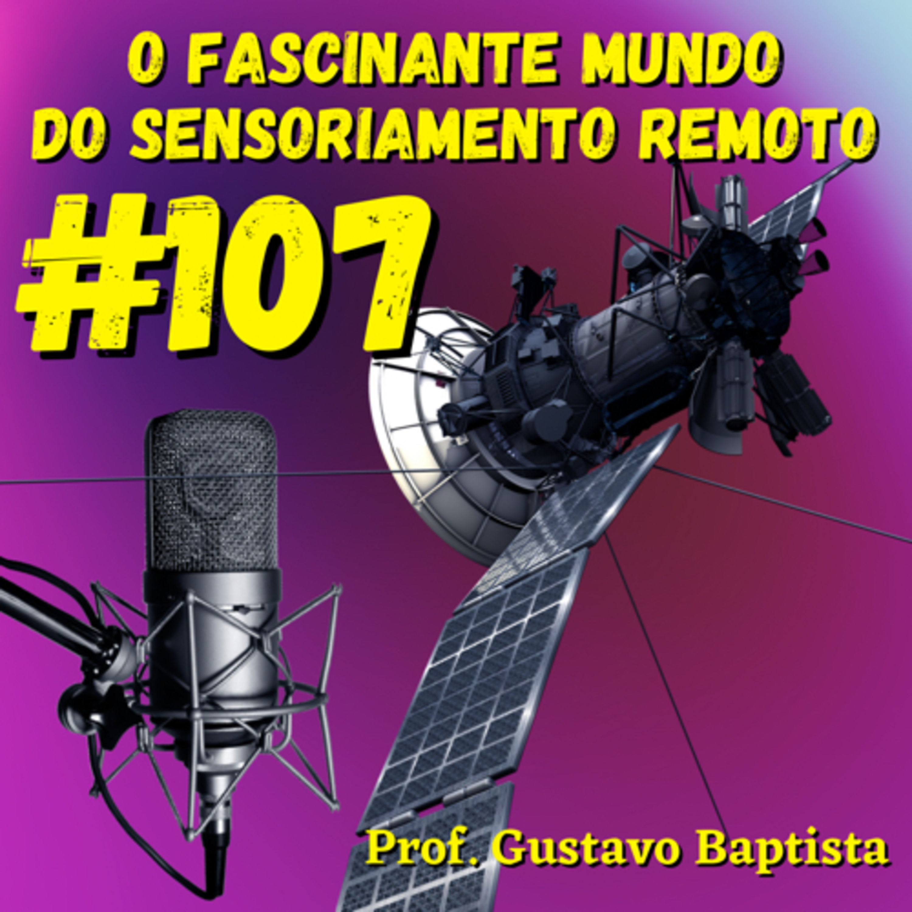 O Fascinante Mundo do Sensoriamento Remoto