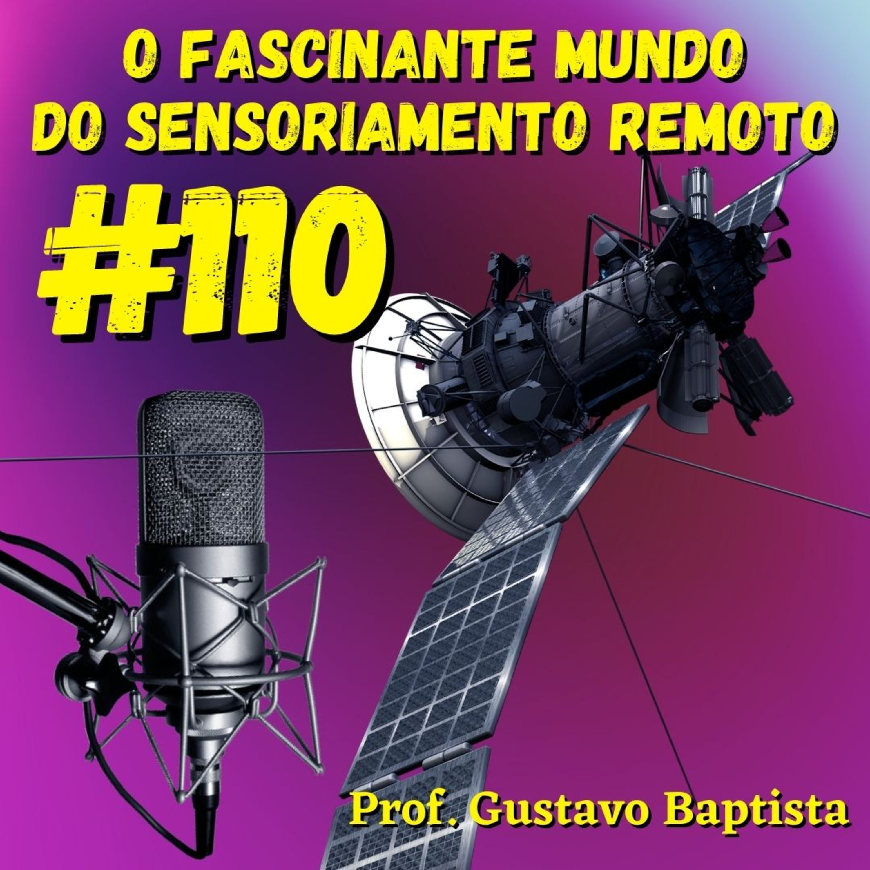Episódio 110 - Softwares Livres e de Código Aberto em Sensoriamento Remoto episode artwork