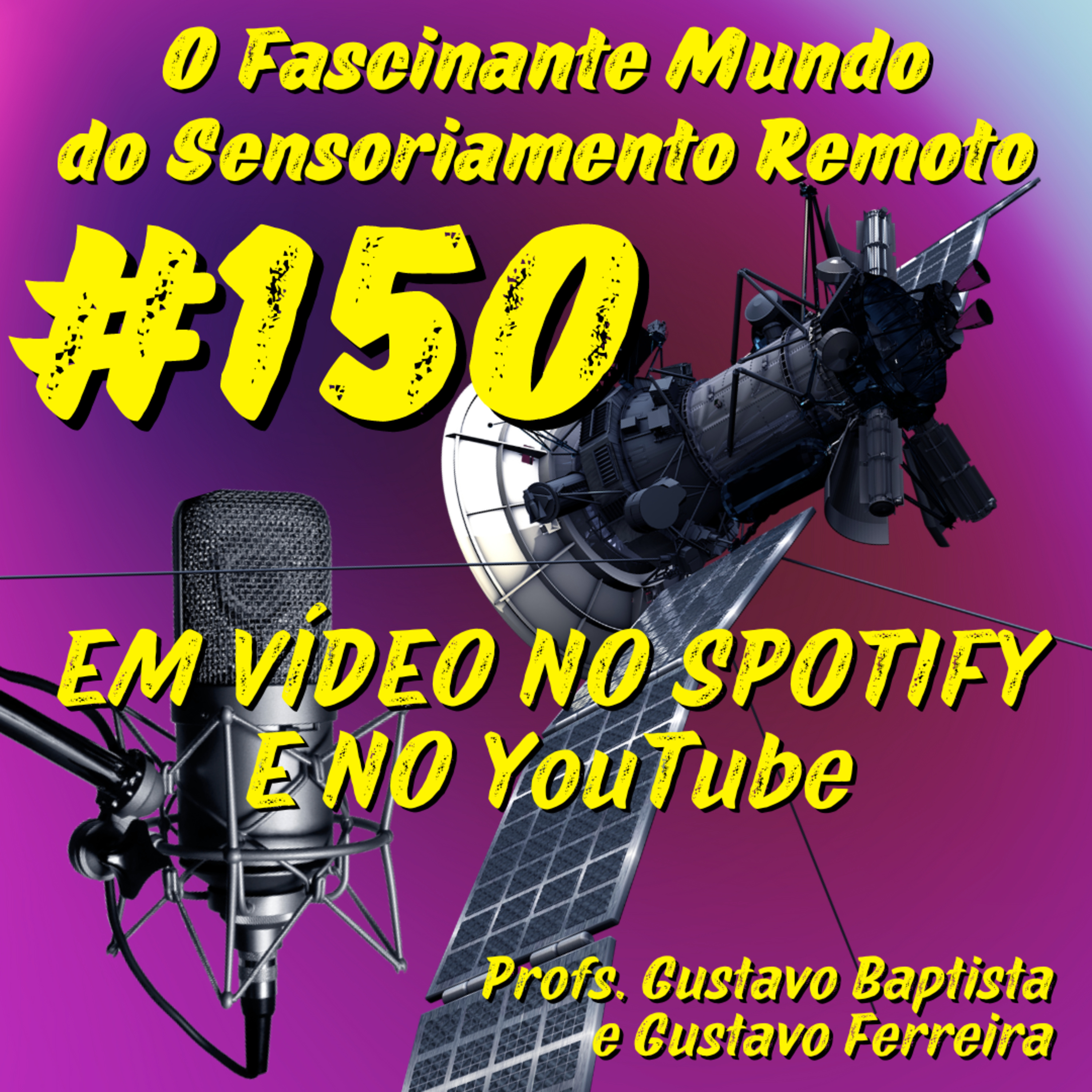 Episódio 150 - Aplicações de Segmentação em Sensoriamento Remoto episode artwork
