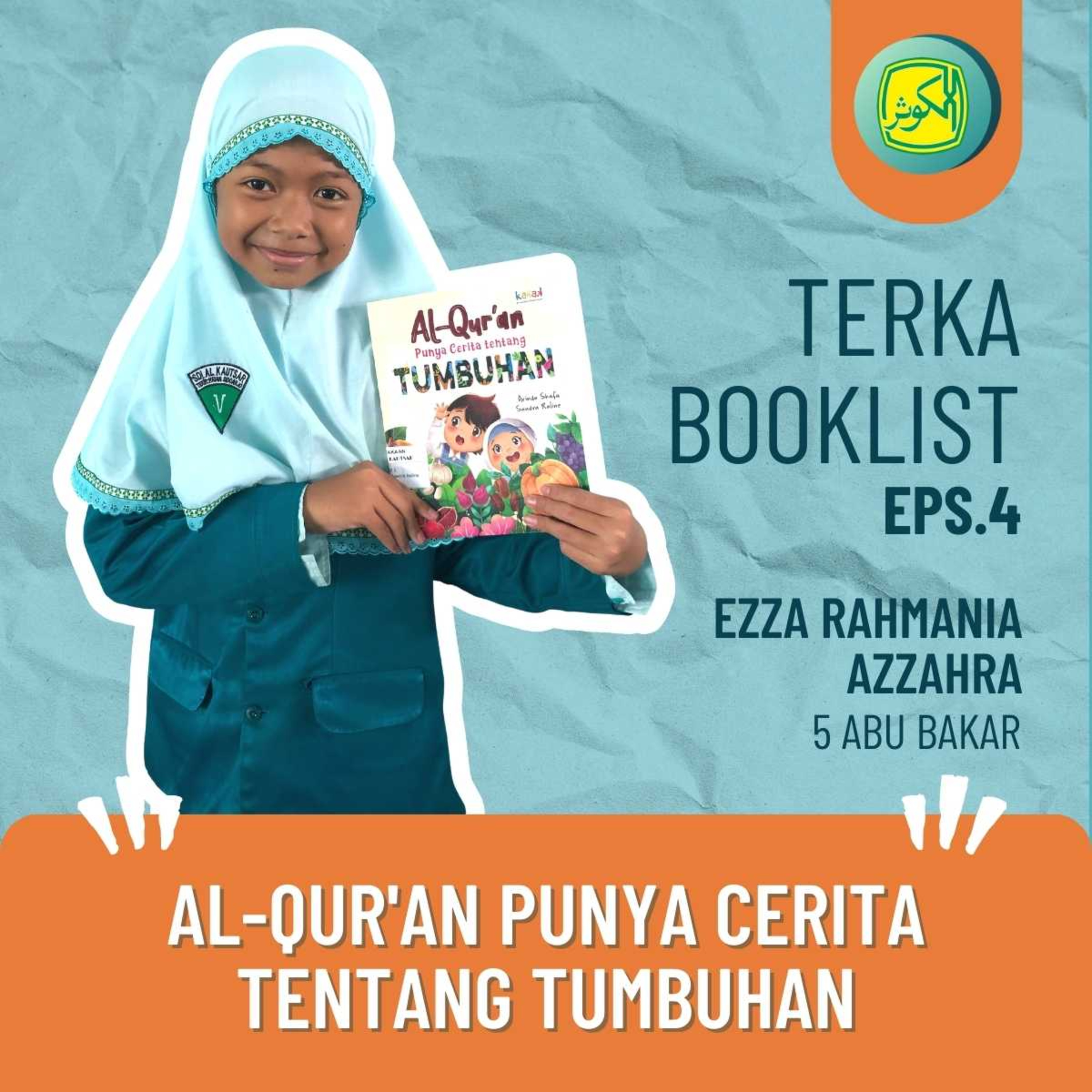 Eps 4. Ezza Rahmania Azzahra : Al-Qur'an Punya Cerita Tentang Tumbuhan #Terkabooklist episode artwork