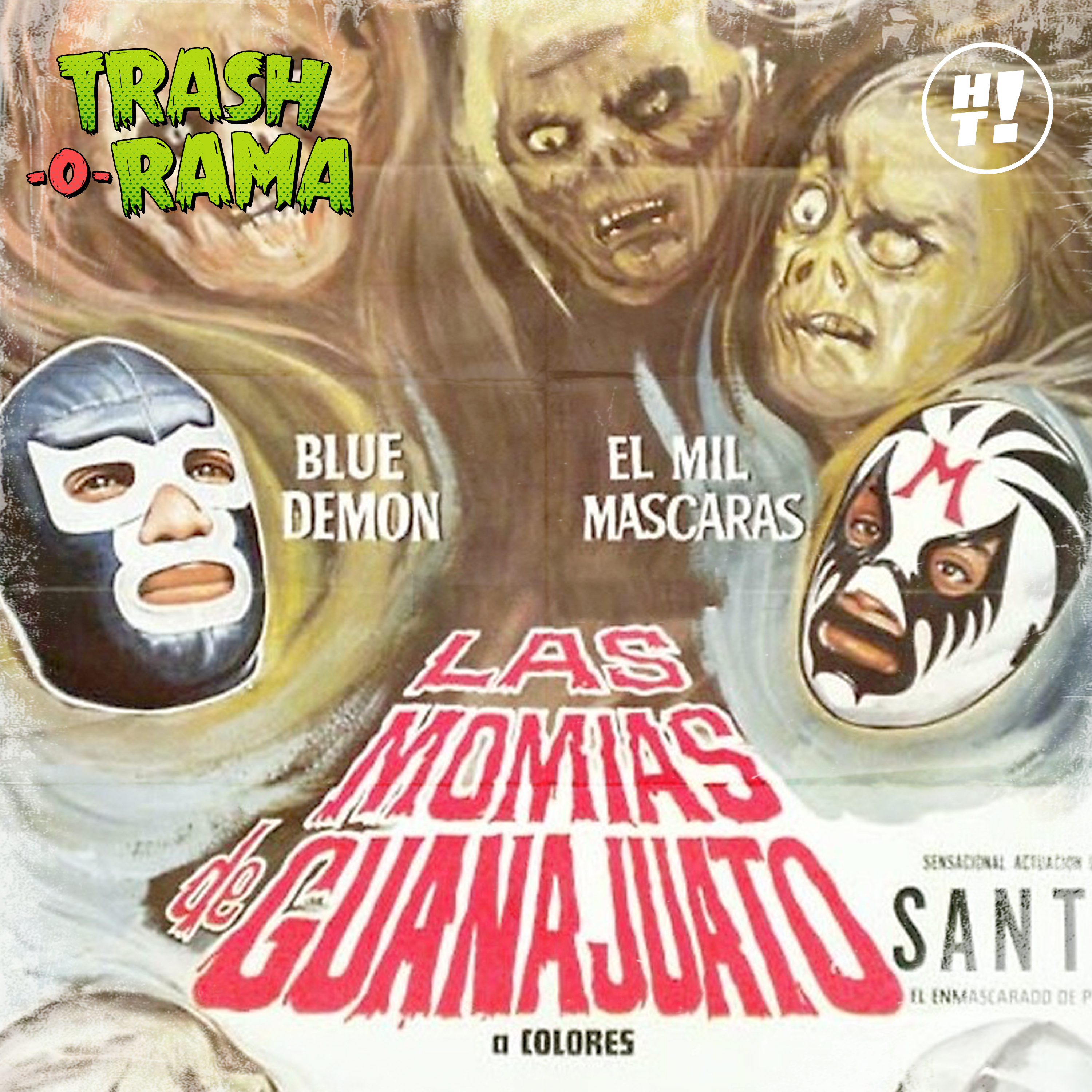 Trash-O-Rama: Las Momias De Guanajuato