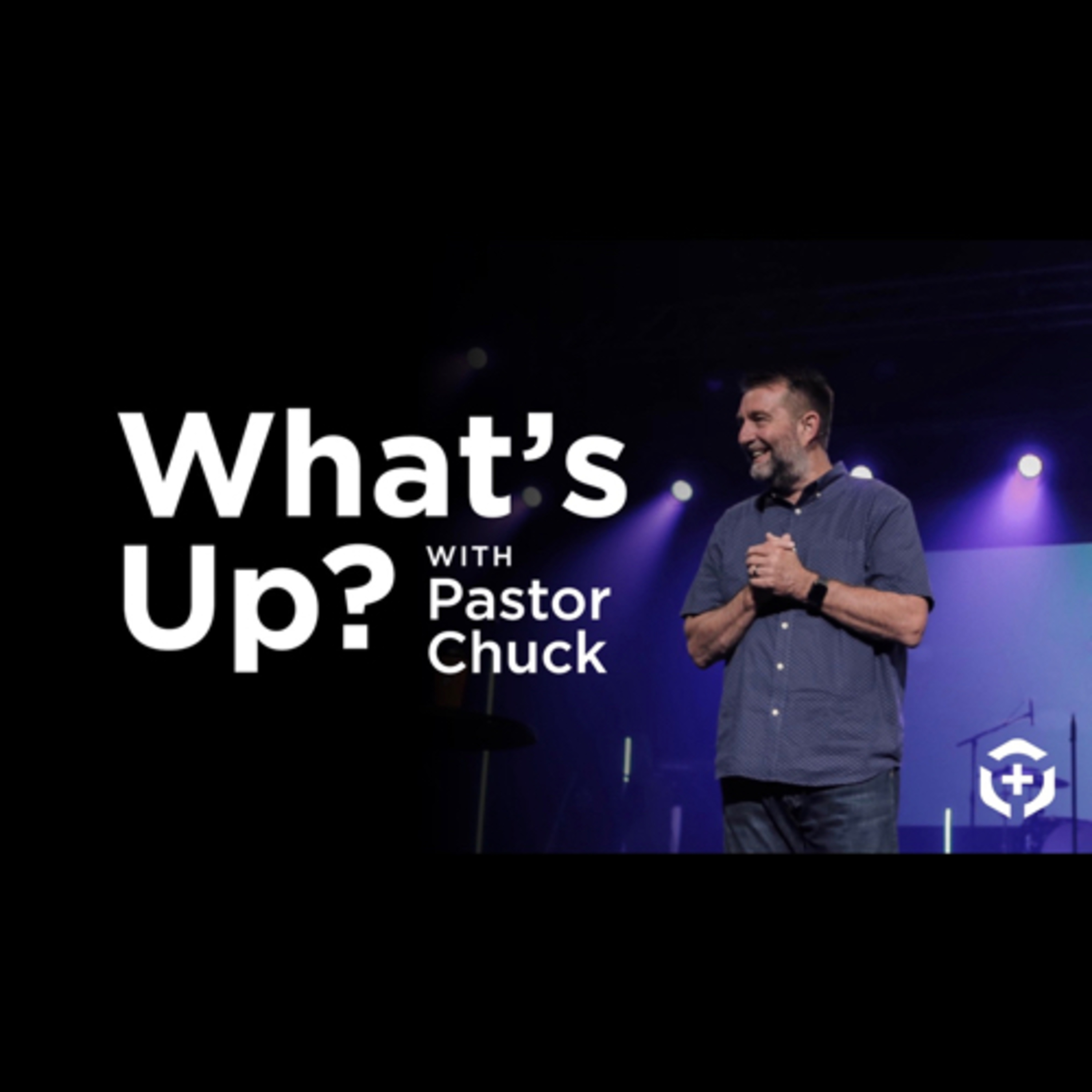 Phasing into the New Normal | What’s Up with Pastor Chuck episode artwork