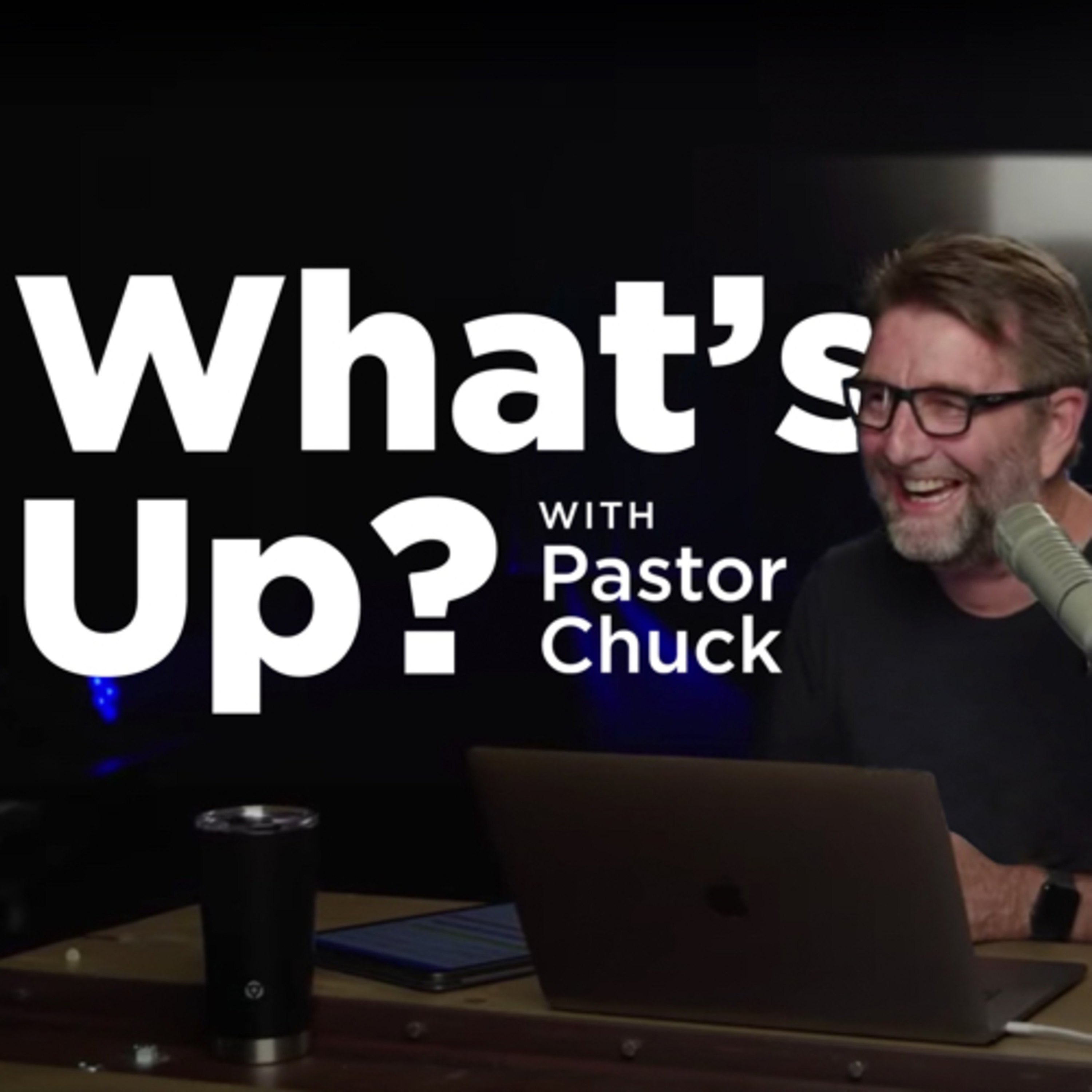 Racial Tensions and Peaceful Protests | What’s Up with Pastor Chuck episode artwork