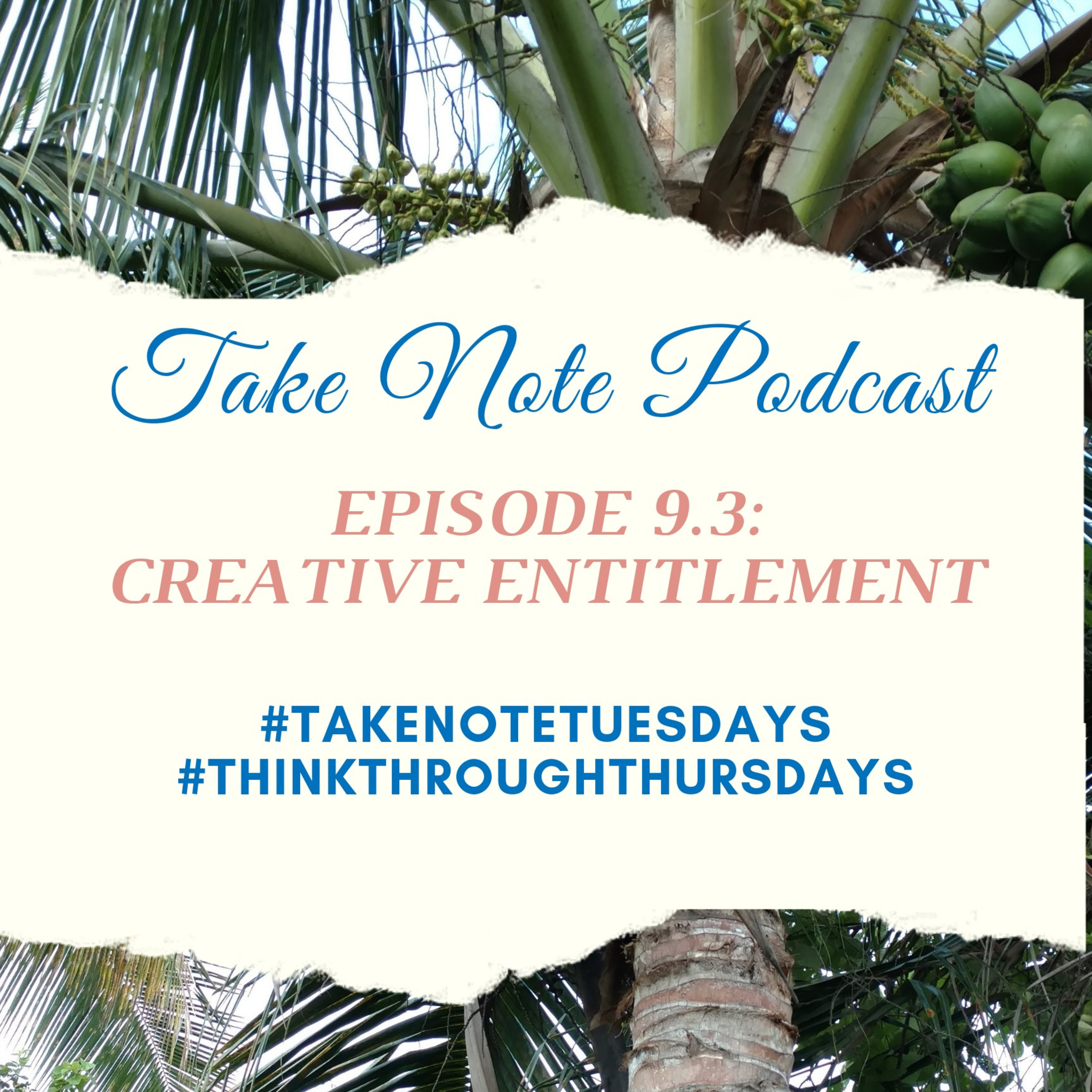 Creative Entitlement Pt. 3 episode artwork