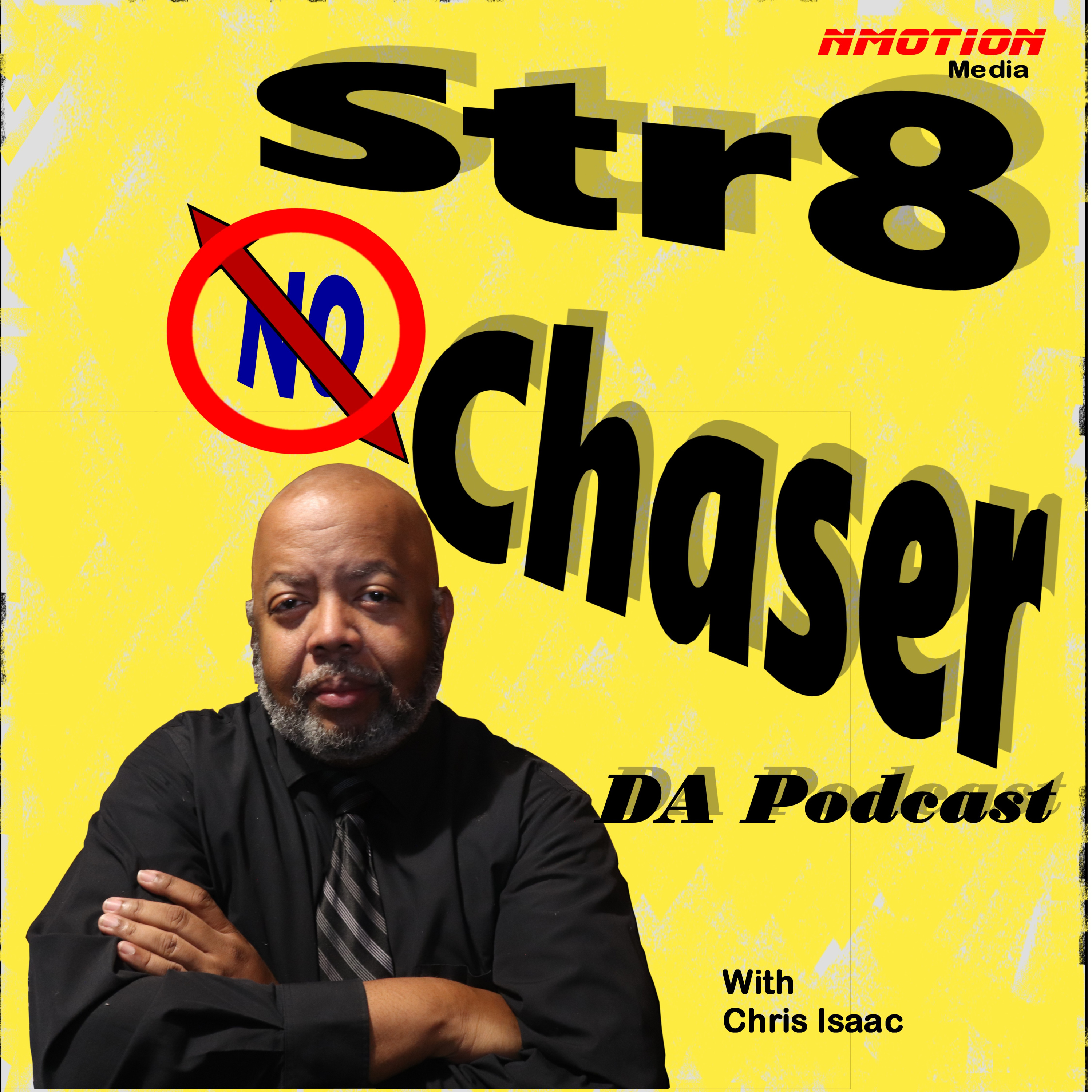 Str8 NO Chaser Da Podcast