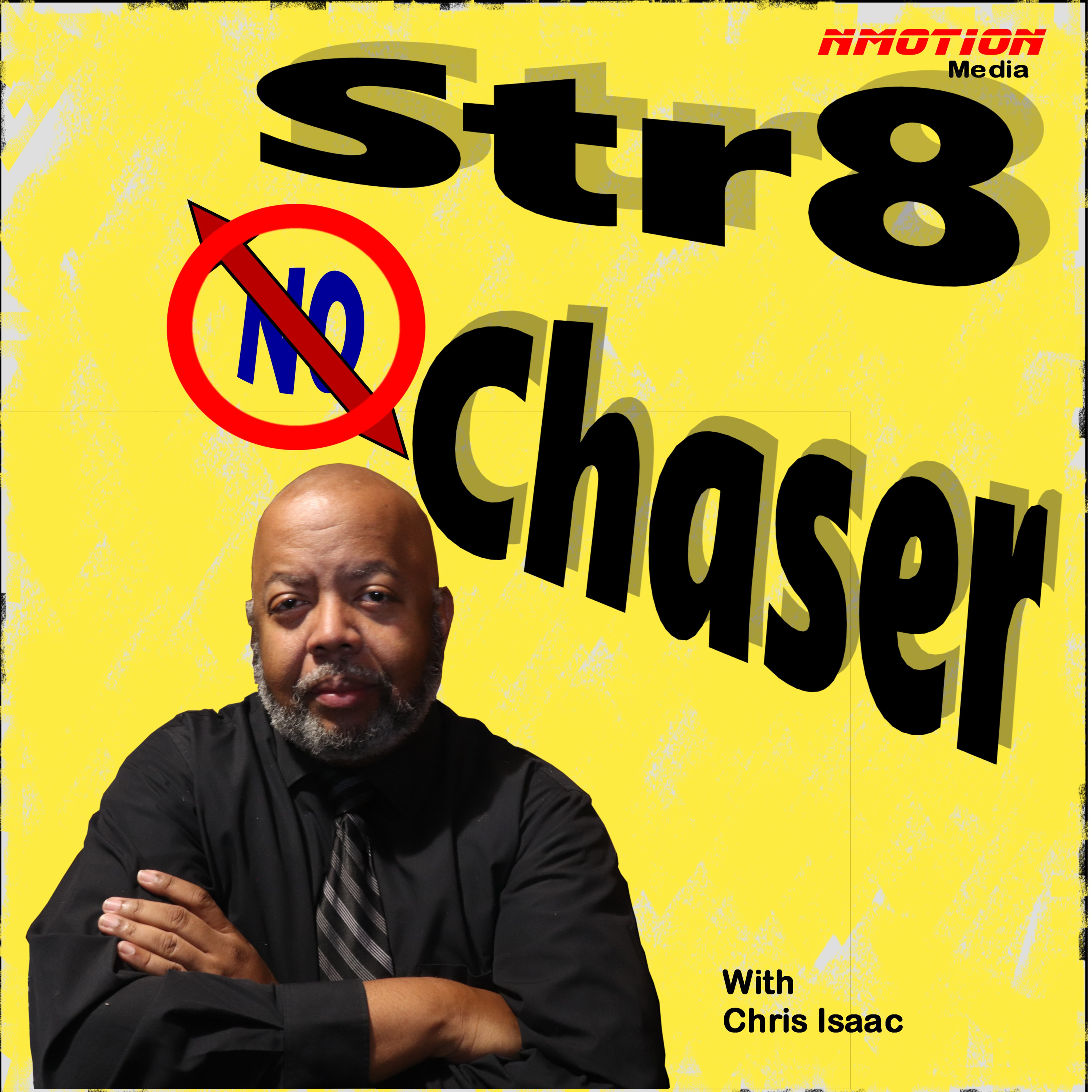 Str8 NO Chaser Da Podcast