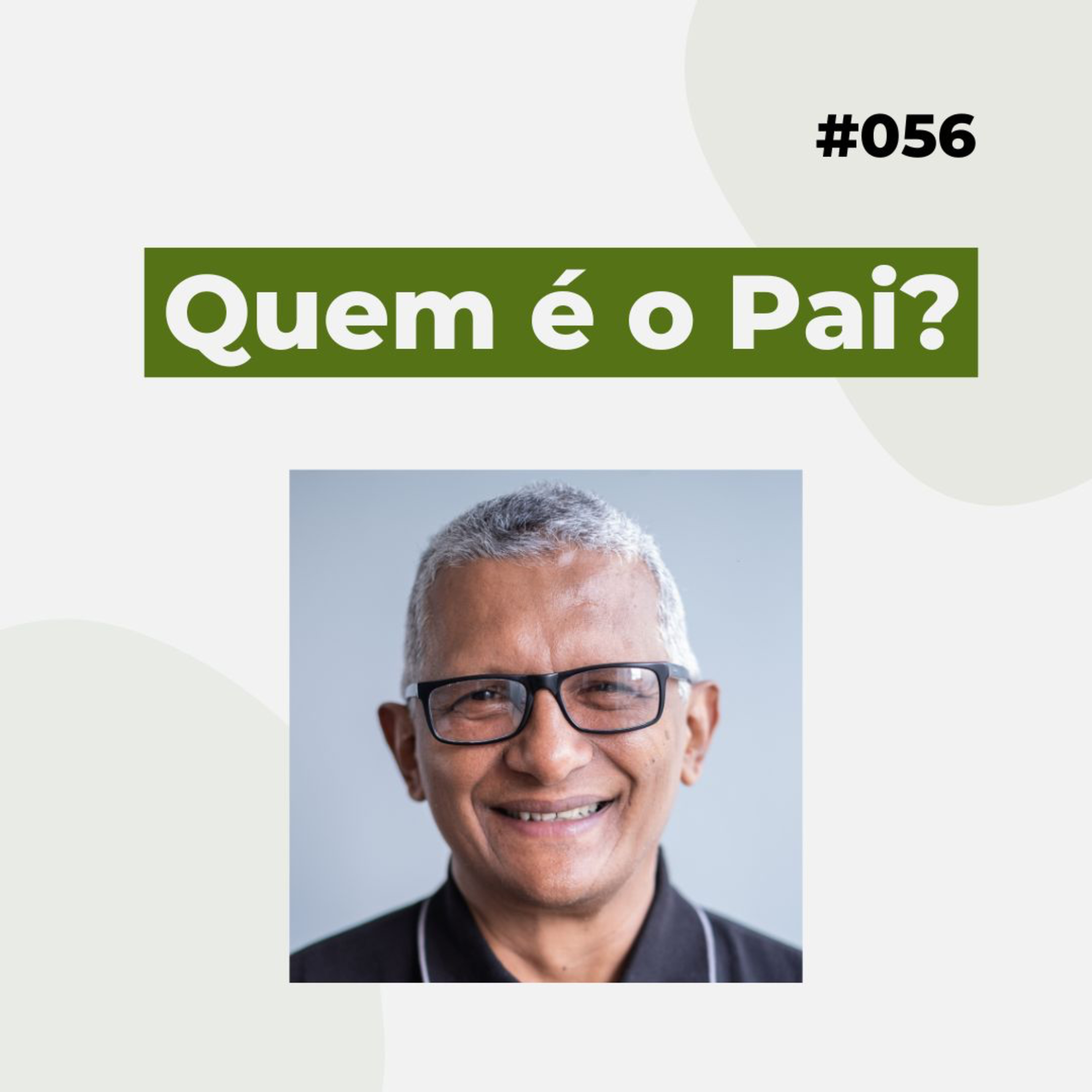#056 - Quem é o Pai? - Versão resumida  episode artwork