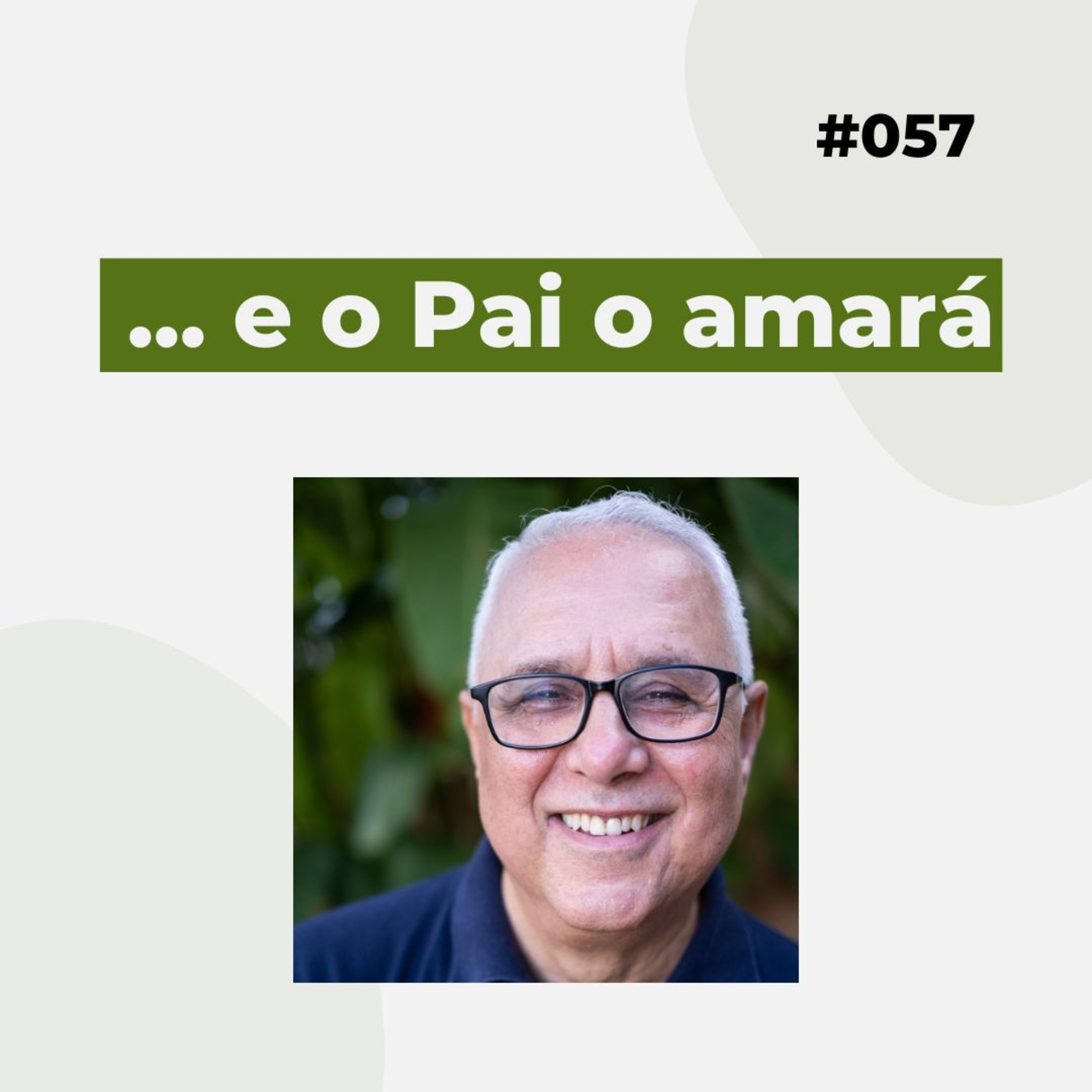 #057 - ... e o Pai o amará - Versão resumida  episode artwork