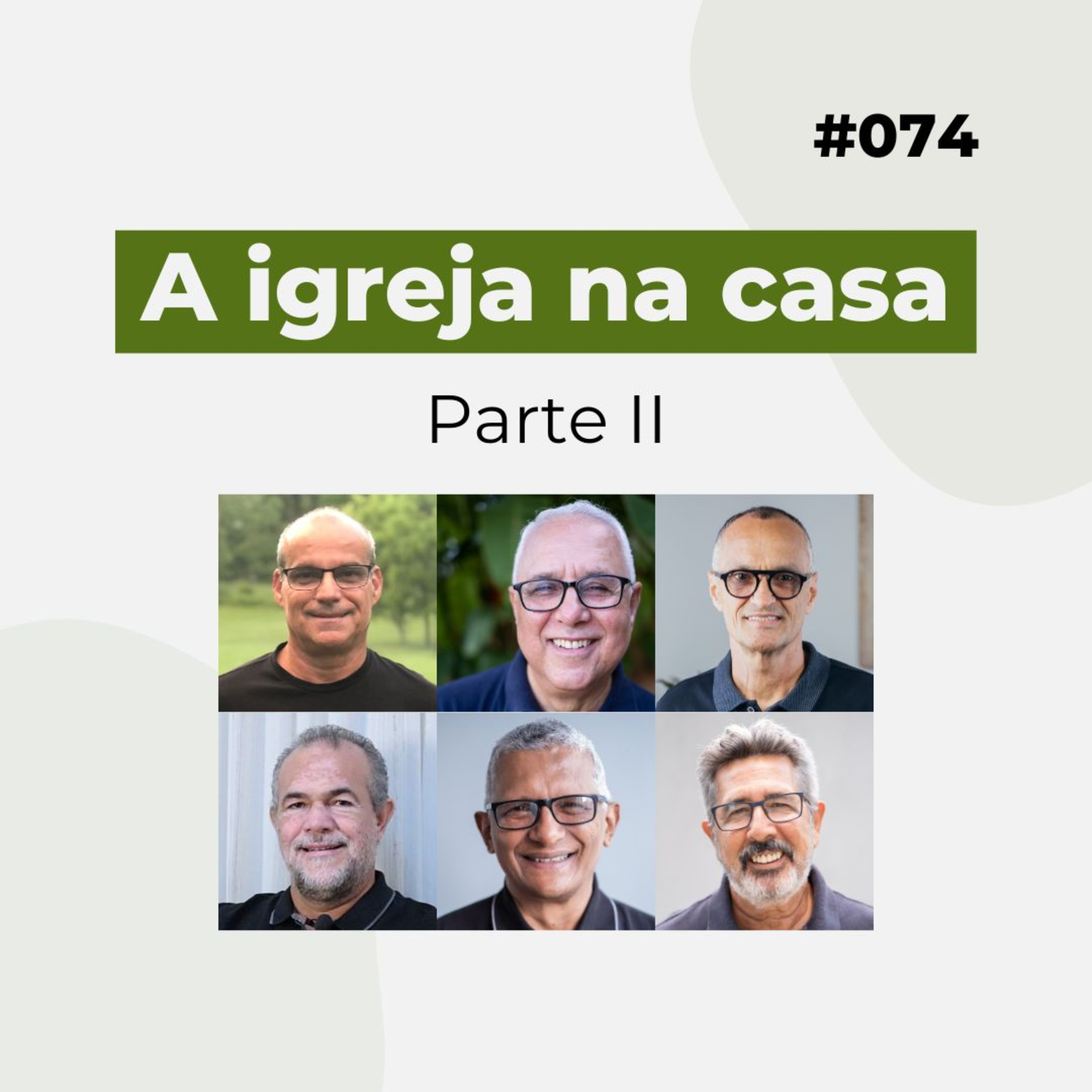 #074 - A igreja na casa - Parte II - Live completa  episode artwork
