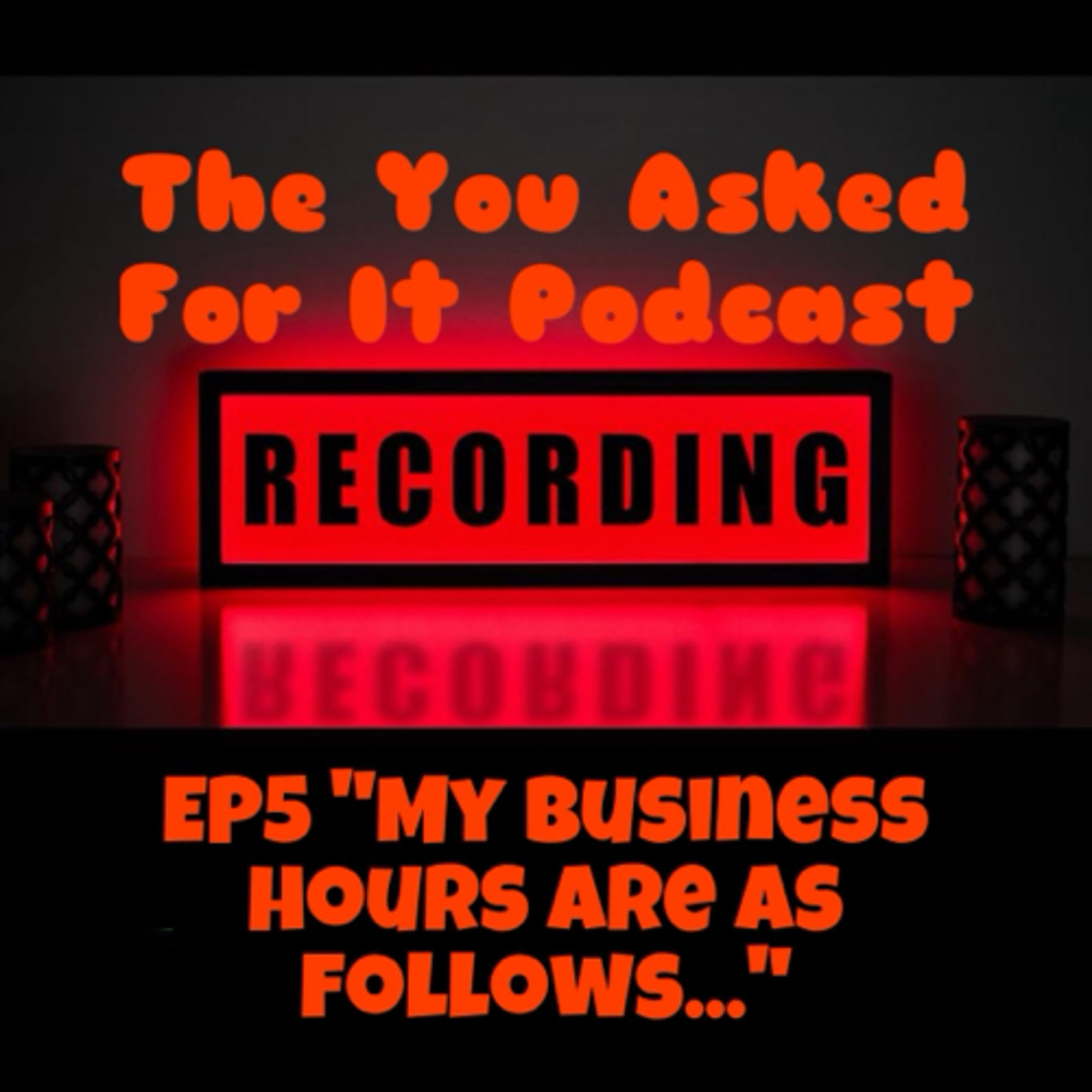 EP5 “My Business Hours Are As Follows...” episode artwork