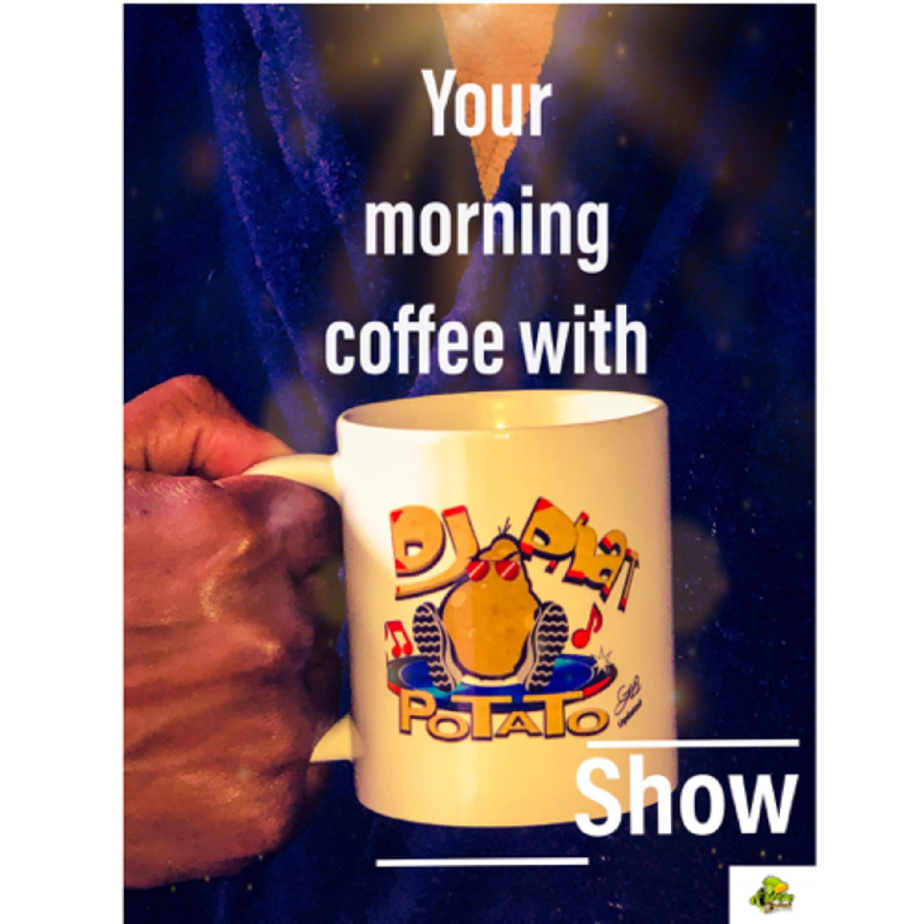 Your Morning Coffee With Dj Phat Potato