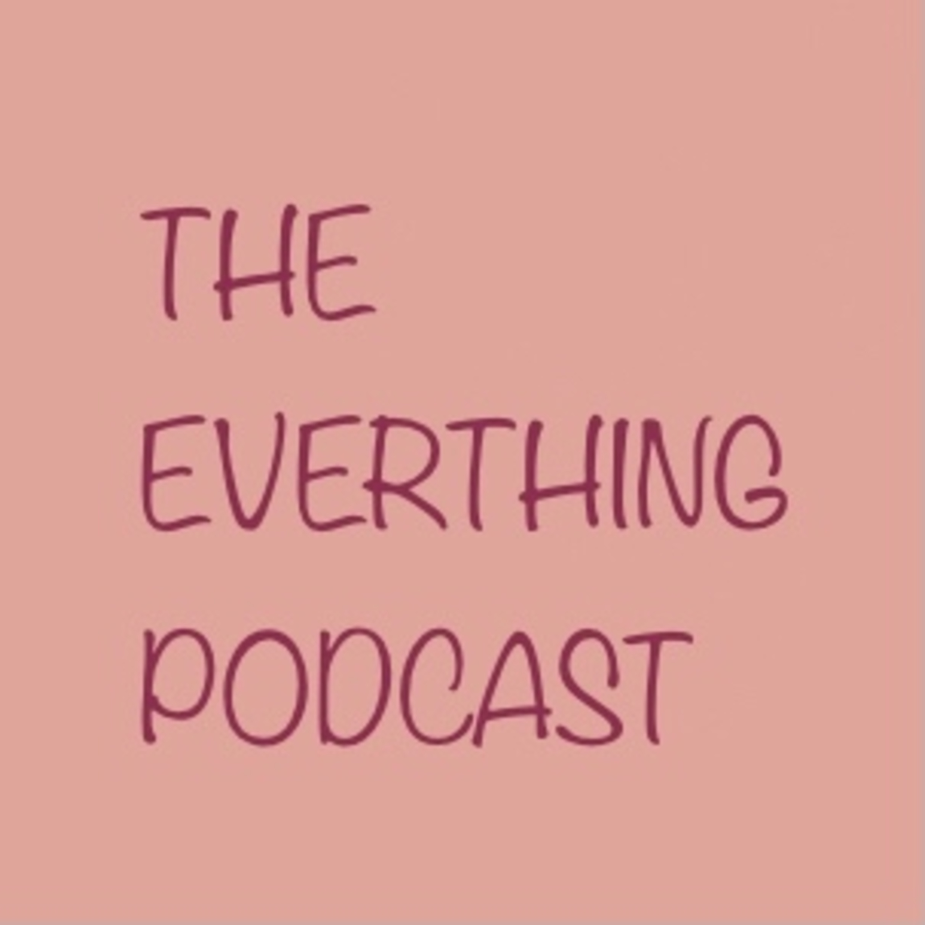 The everything podcast