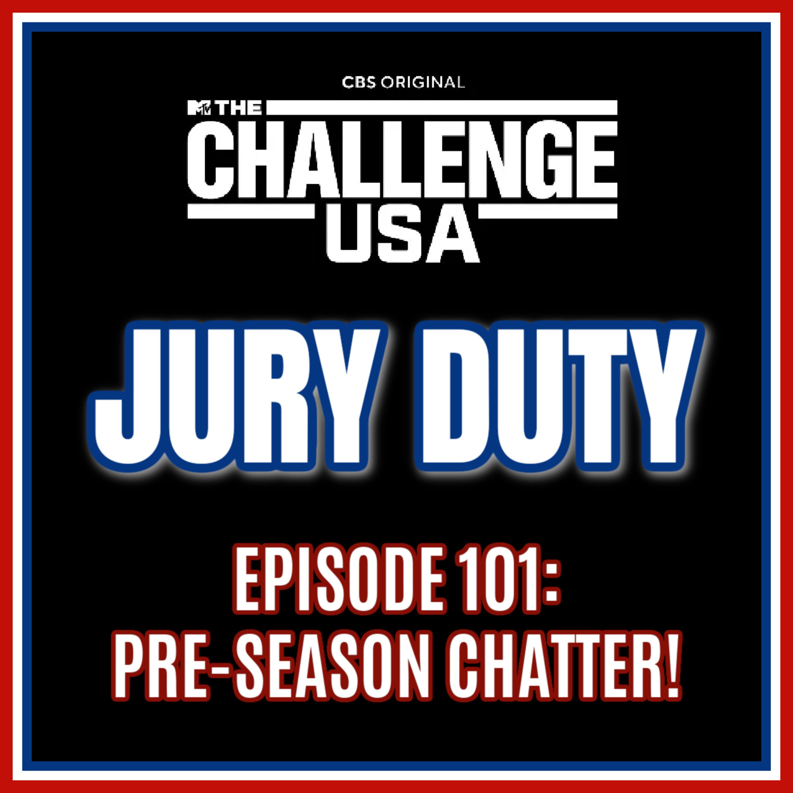 Episode 101: #THECHALLENGEUSA PRE-SEASON CHATTER!