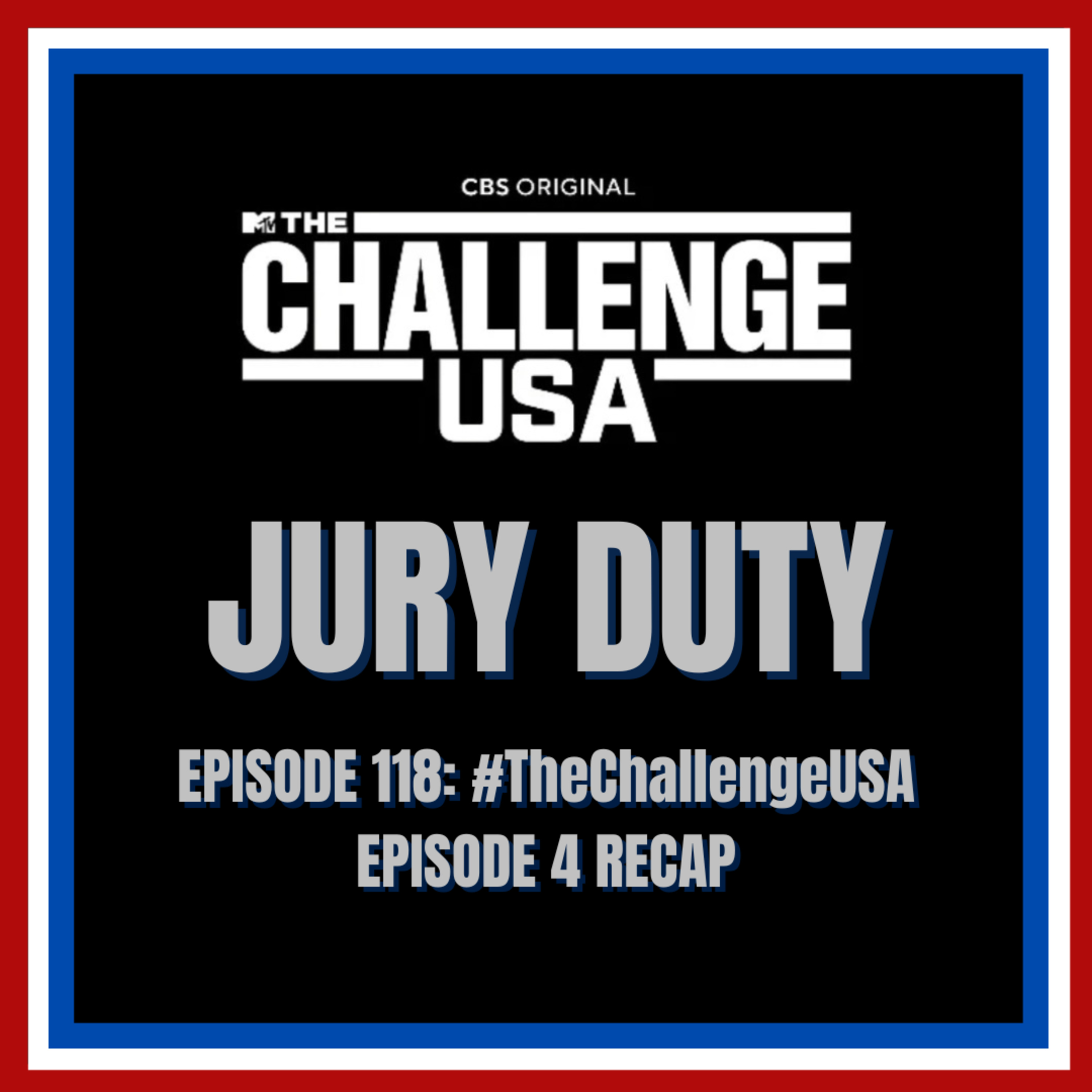 Episode 118: #TheChallengeUSA - 7.27.2022 / EPISODE 4 RECAP | The Challenge: USA
