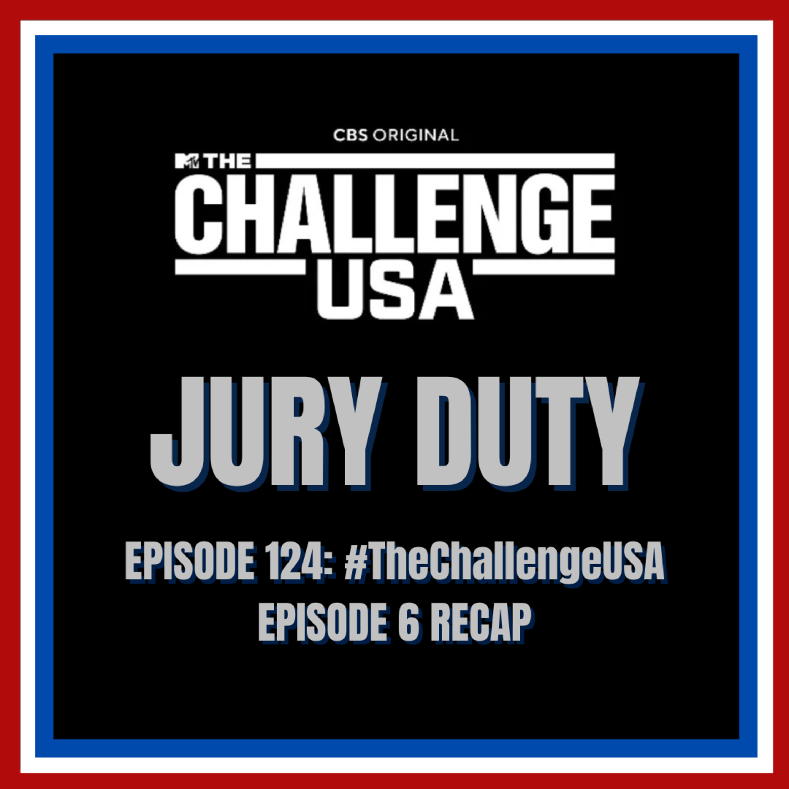 Episode 124: #TheChallengeUSA - 8.10.2022 / Episode 6 RECAP | The Challenge: USA