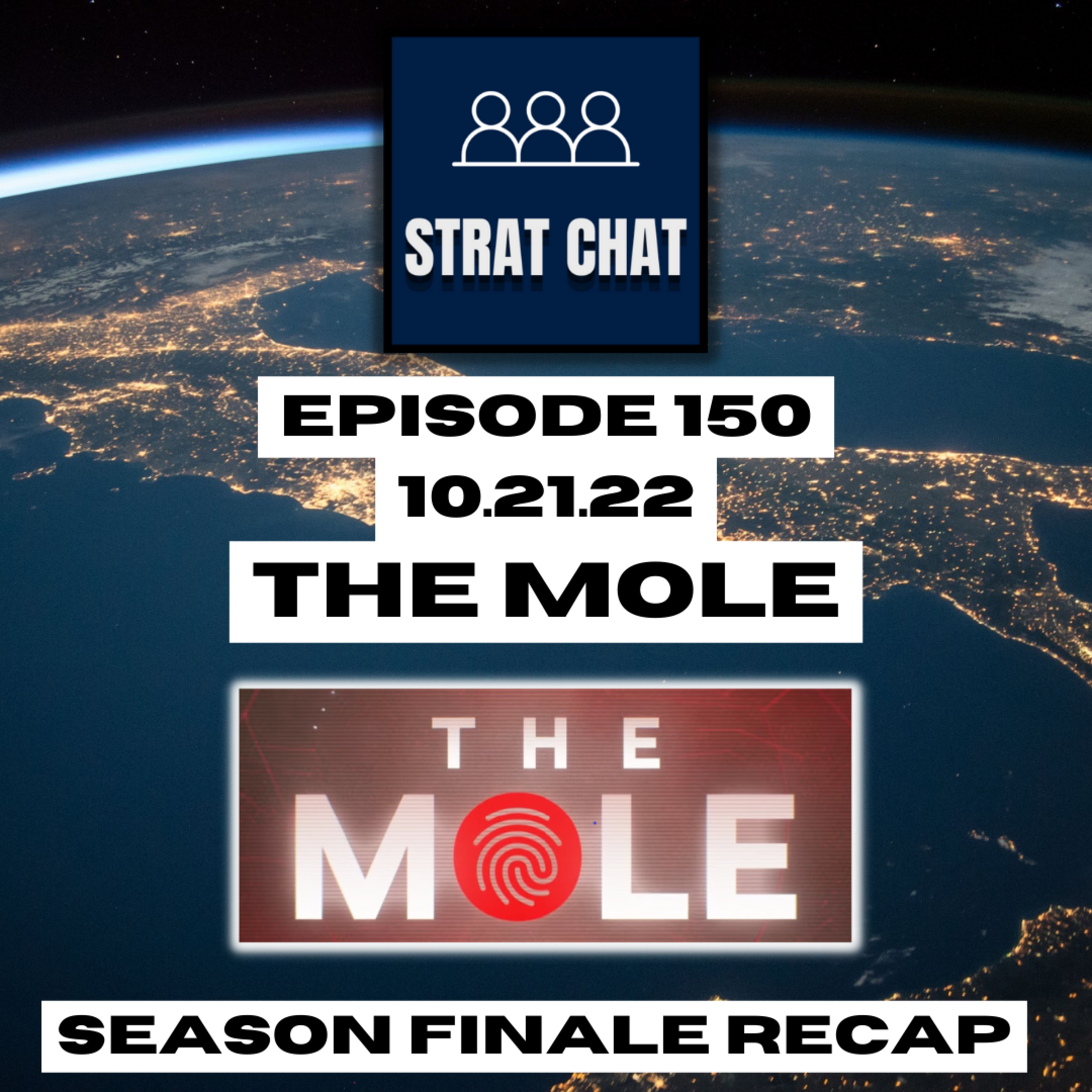 Episode 150: #THEMOLE - 10.21.22 / SEASON FINALE RECAP | The Mole