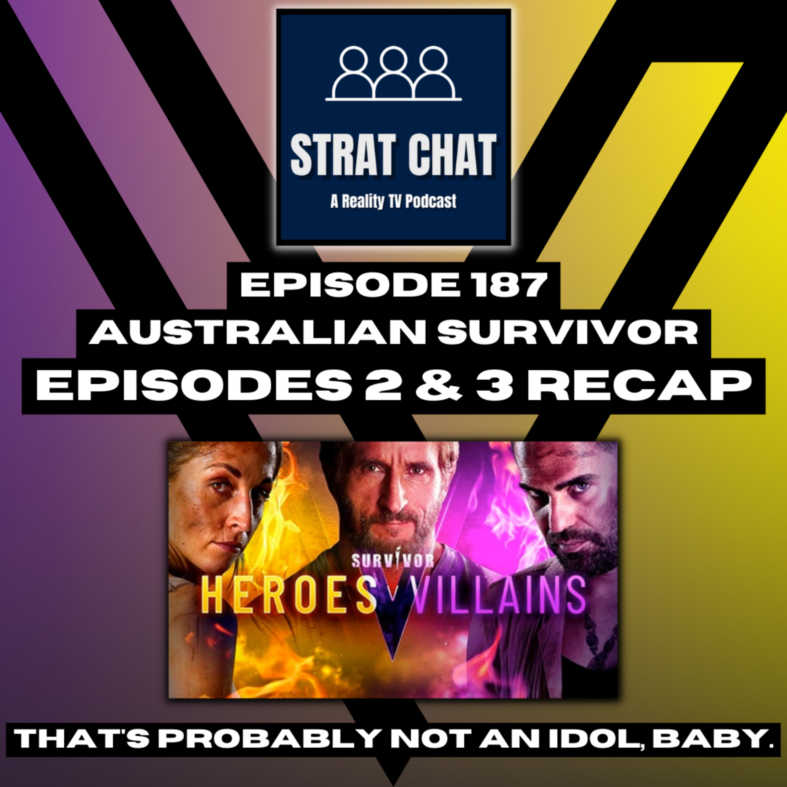 Episode 187: #SurvivorAU - THAT'S PROBABLY NOT AN IDOL, BABY. || Survivor AU - Episodes 2 & 3 Recap