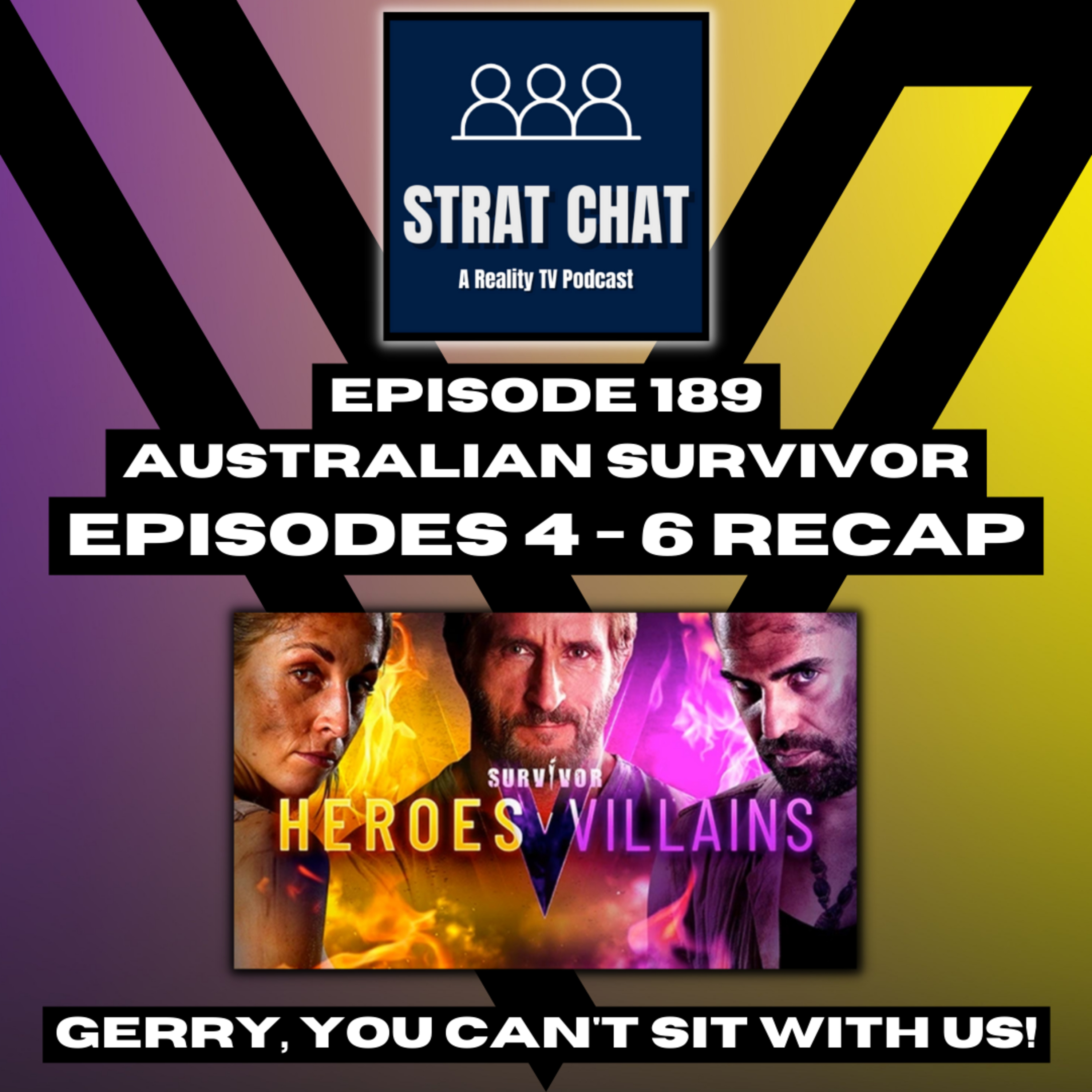 Episode 189: #SurvivorAU - GERRY, YOU CAN'T SIT WITH US! || Survivor AU - Episodes 4 - 6 Recap