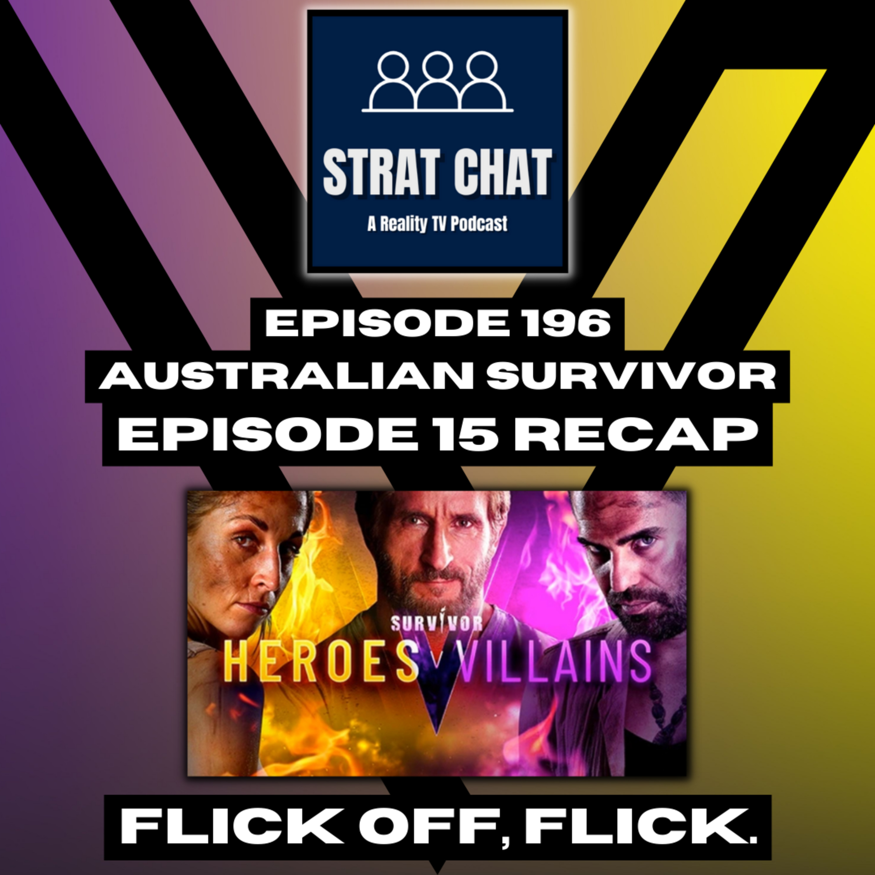 Episode 196: #SurvivorAU - FLICK OFF, FLICK. || Survivor AU - Episode 15 Recap