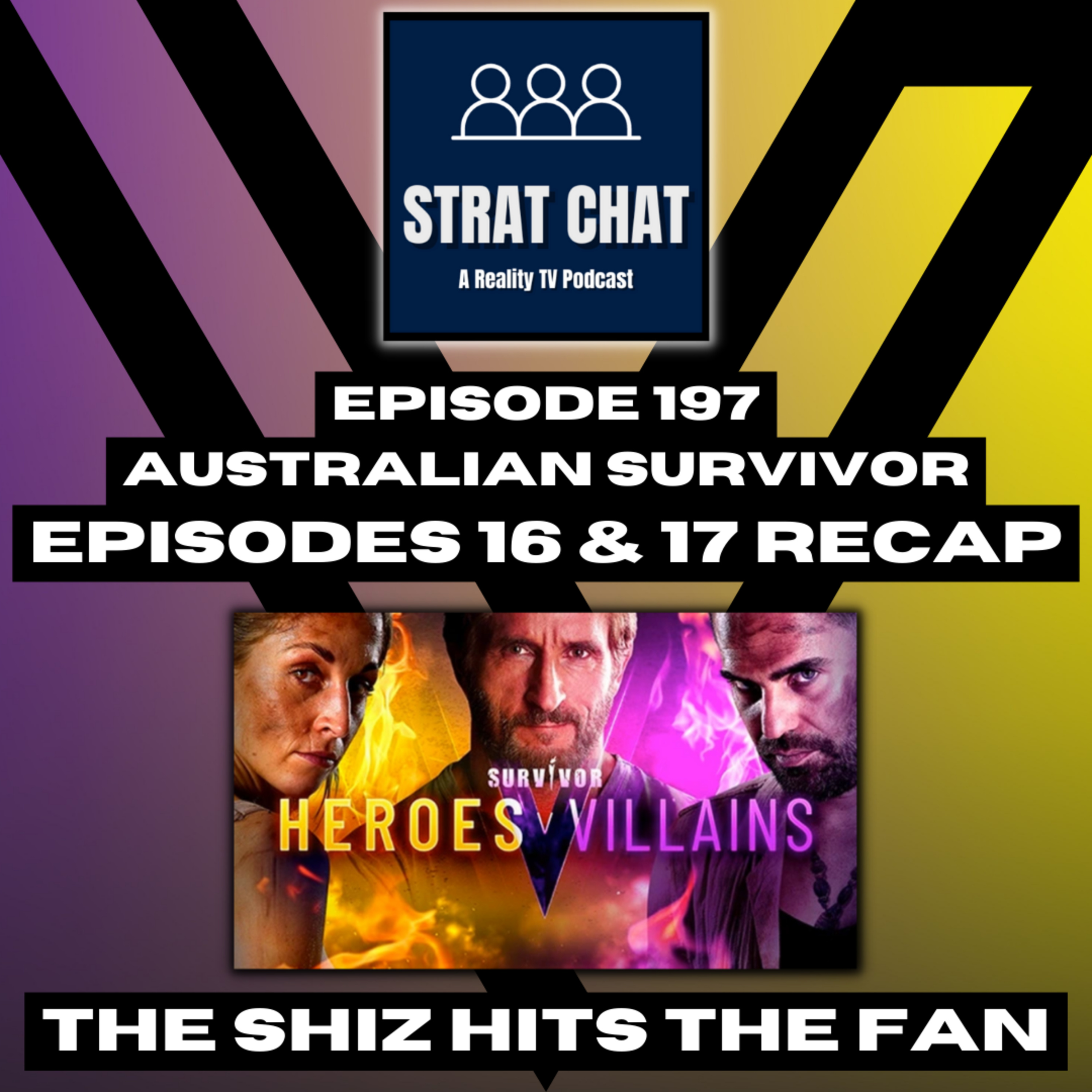 Episode 197: #SurvivorAU - THE SHIZ HITS THE FAN || Survivor AU - Episodes 16 & 17 Recap
