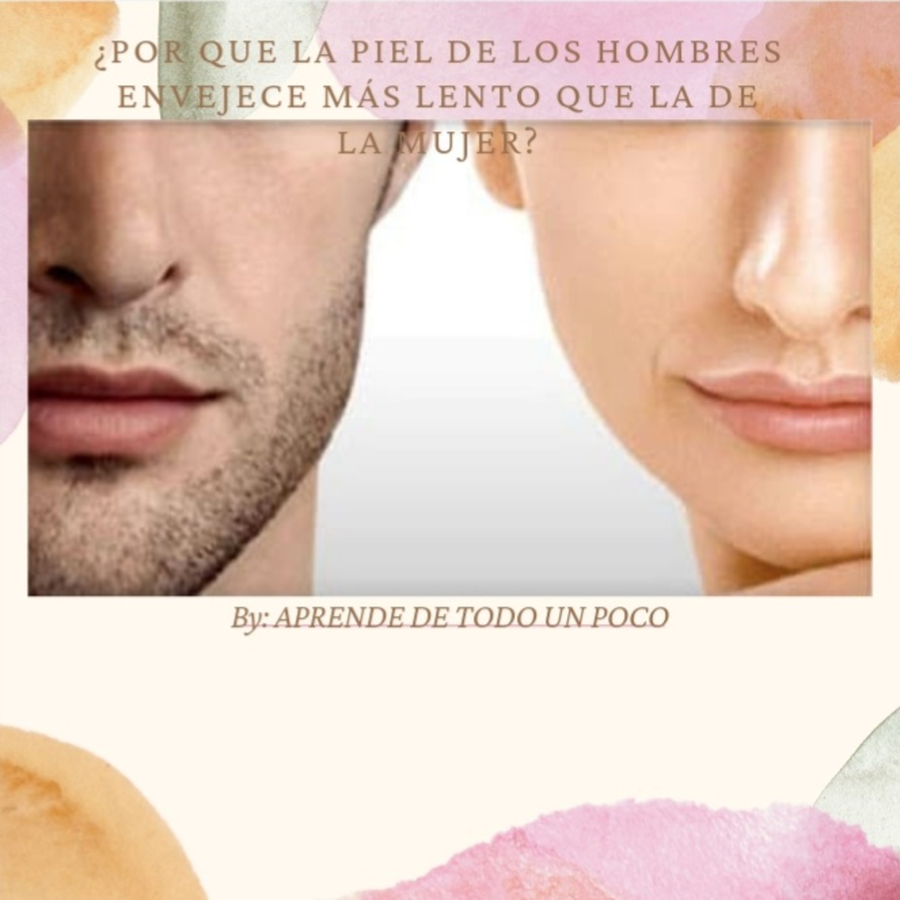 ¿Por qué la piel de los hombres envejece más lento que la de la mujer ? 