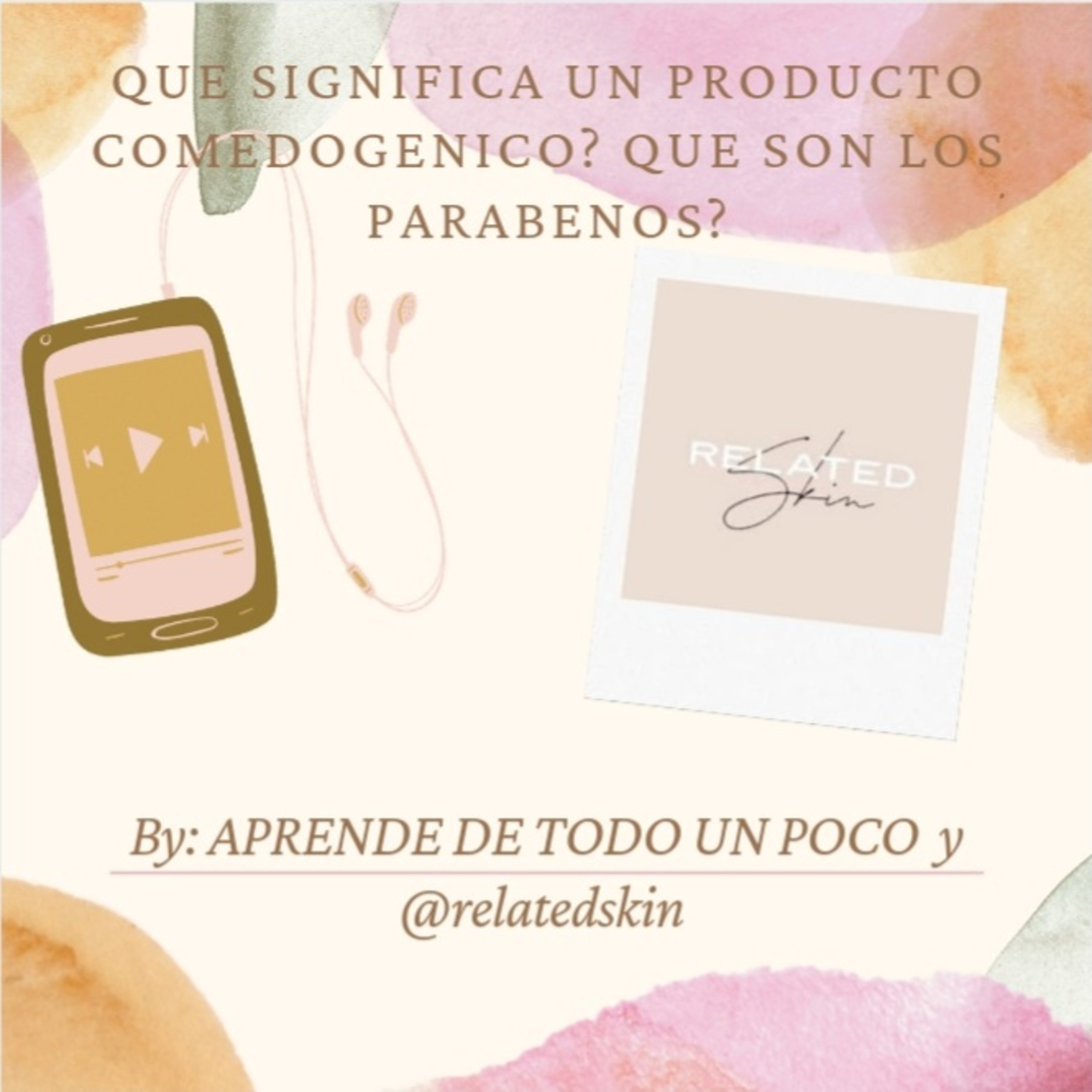 ¿Qué significa un producto comedogenico? ¿ Qué son los parabenos ? episode artwork