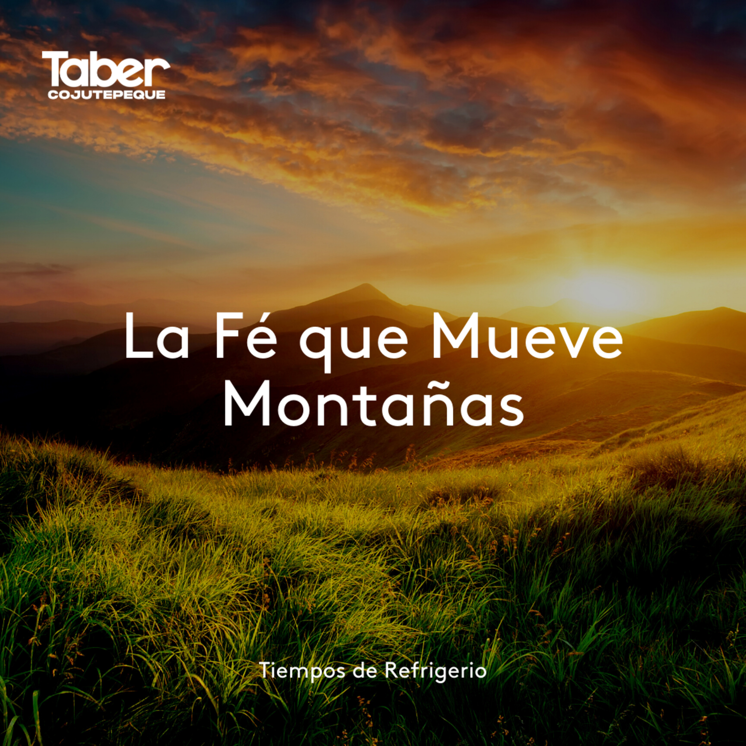 La Fe Que Mueve Montañas episode artwork