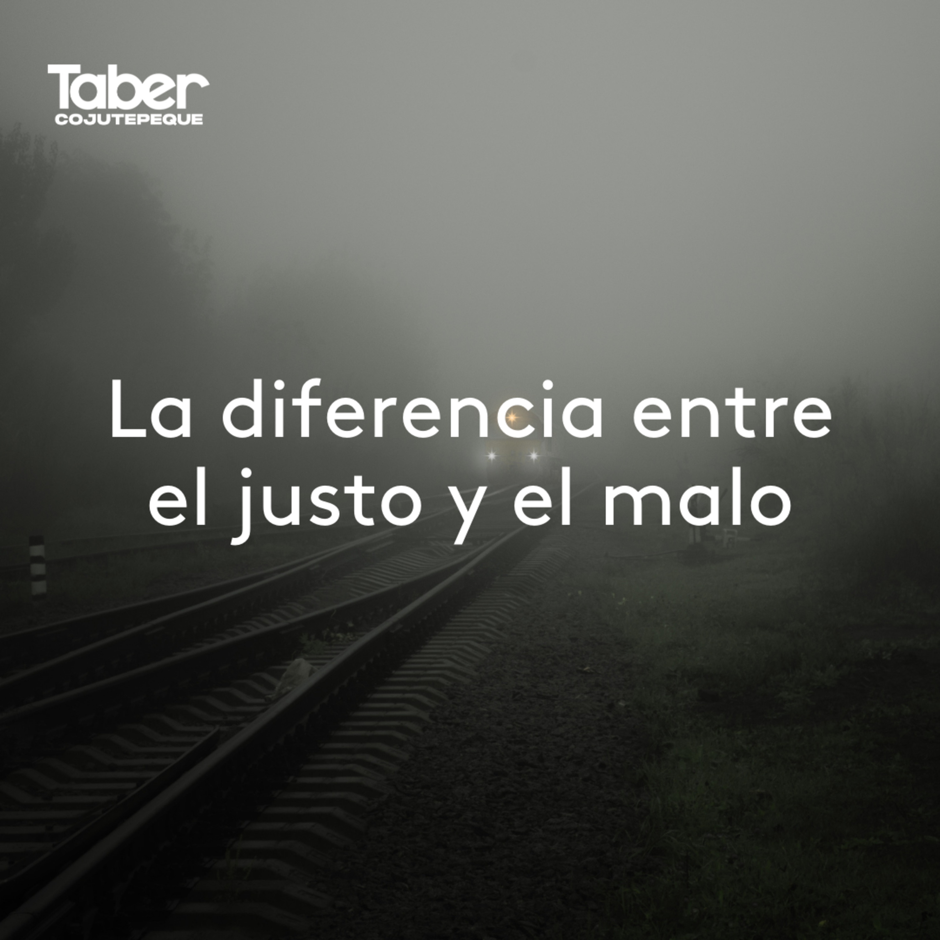 La Diferencia entre el Justo y el Malo episode artwork
