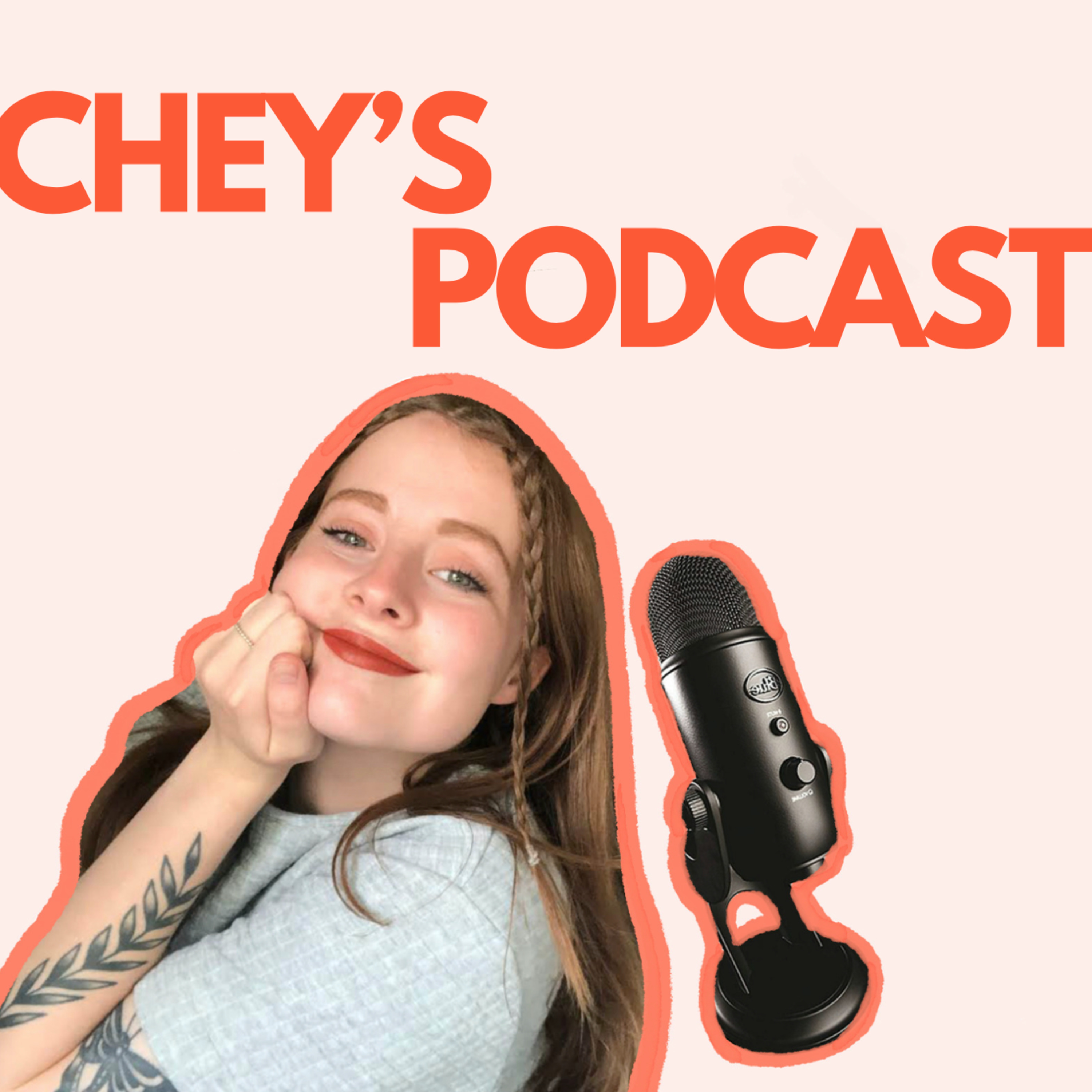 Chey\'s Podcast