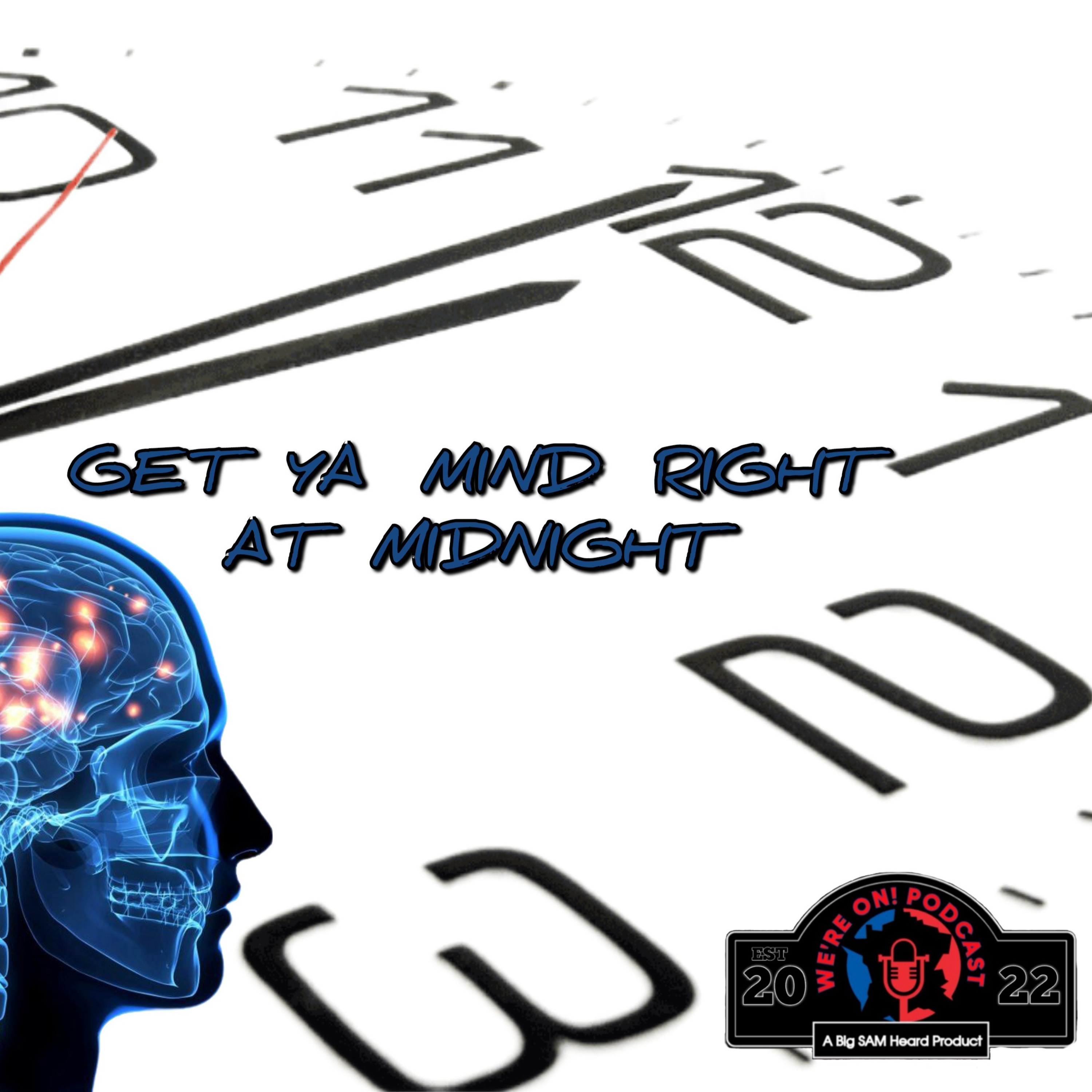 Get ya mind right at midnight  episode artwork