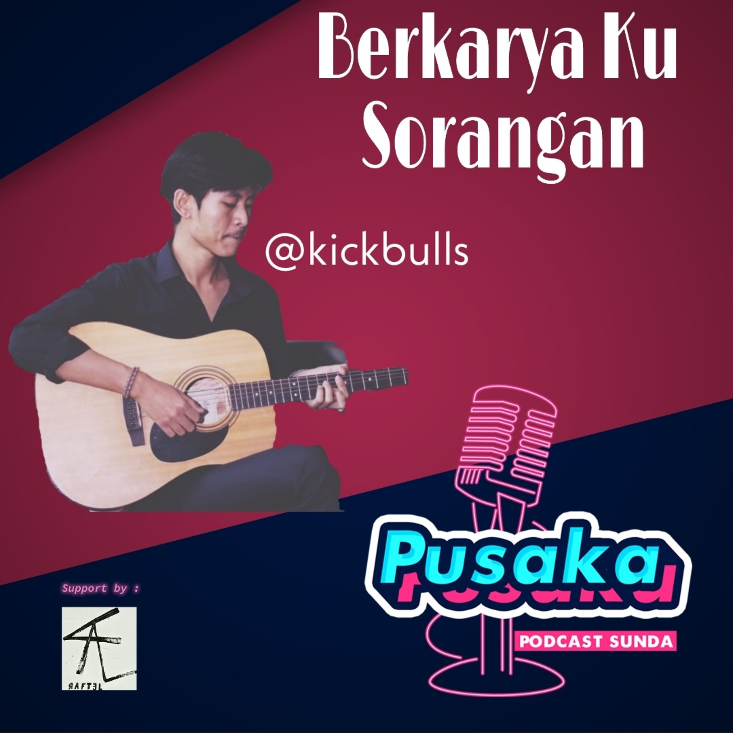 #33 - Berkarya Ku Sorangan ft Kickbulls episode artwork