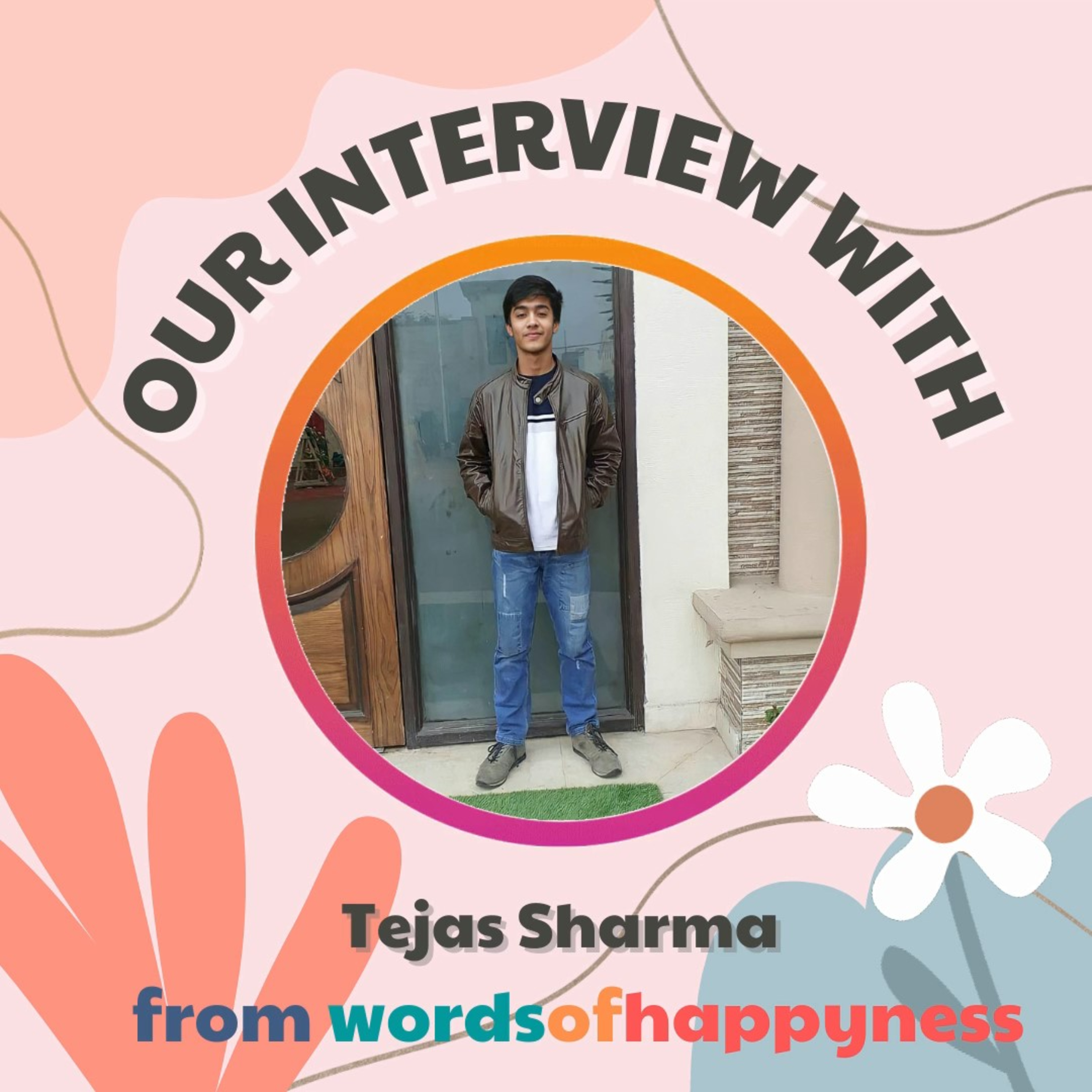 [Guest]Tejas Sharma - "Just be yourself" 