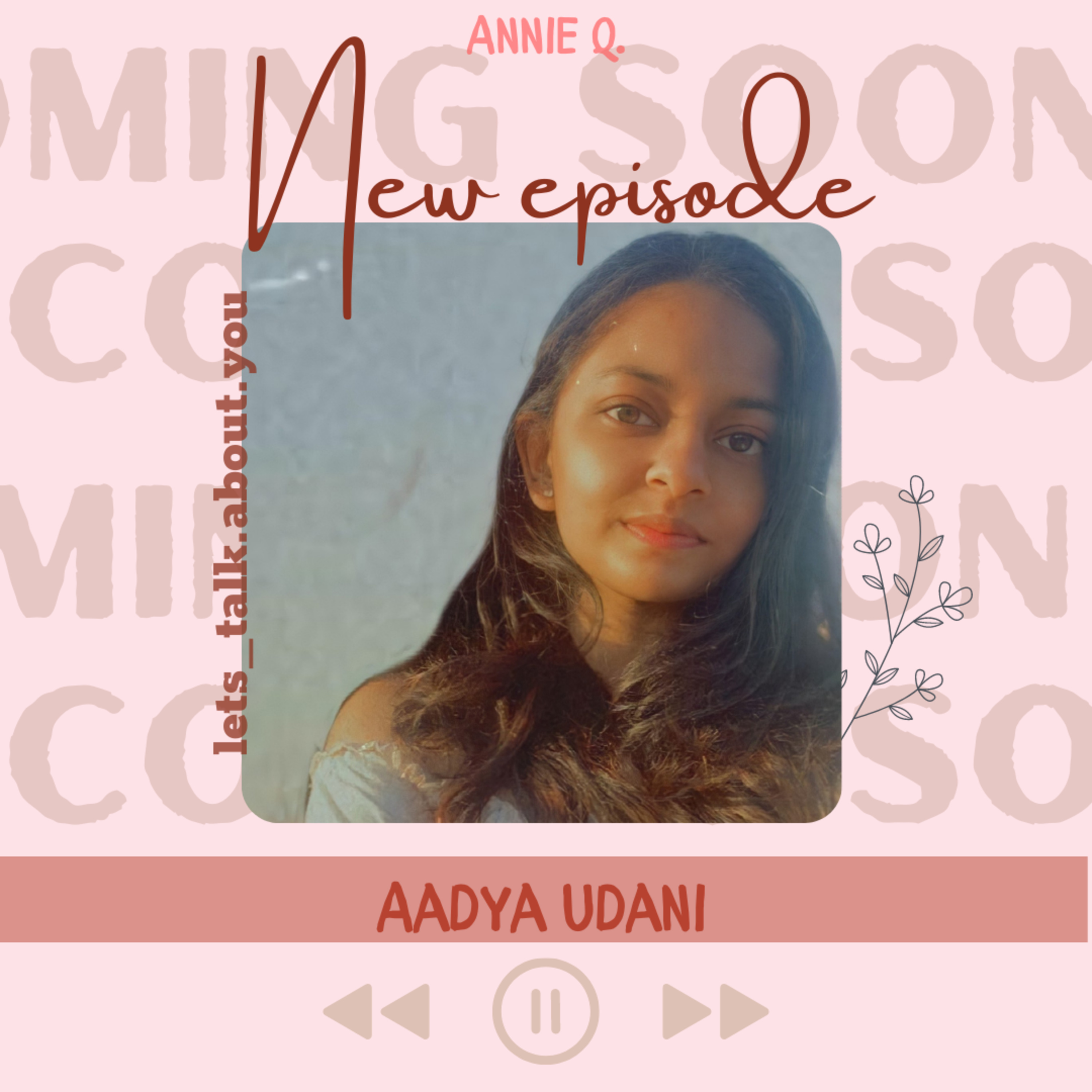 [Guest]Aadya Udani - "It's okay not to be okay is a way"