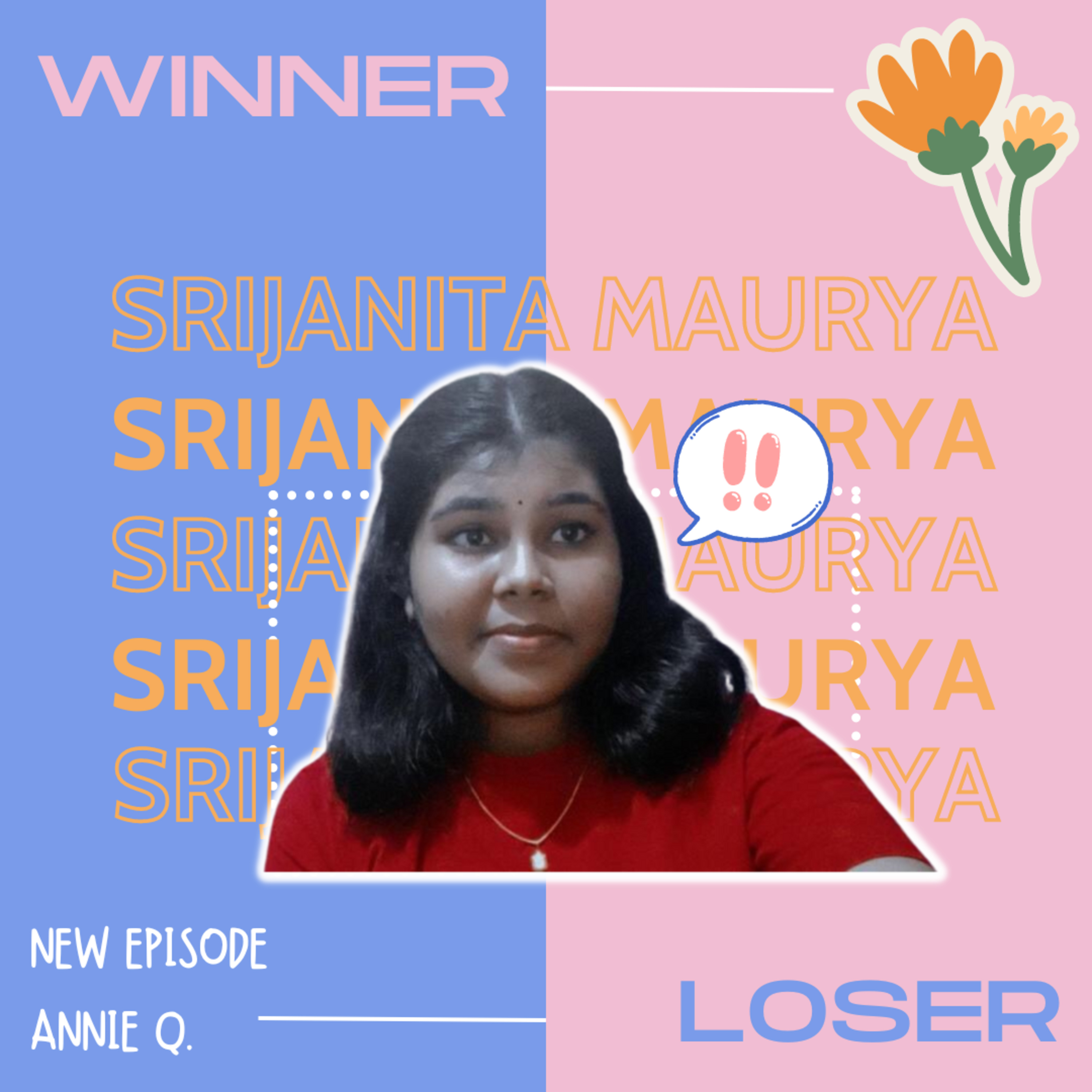 Srijanita Maurya - Winner & Loser
