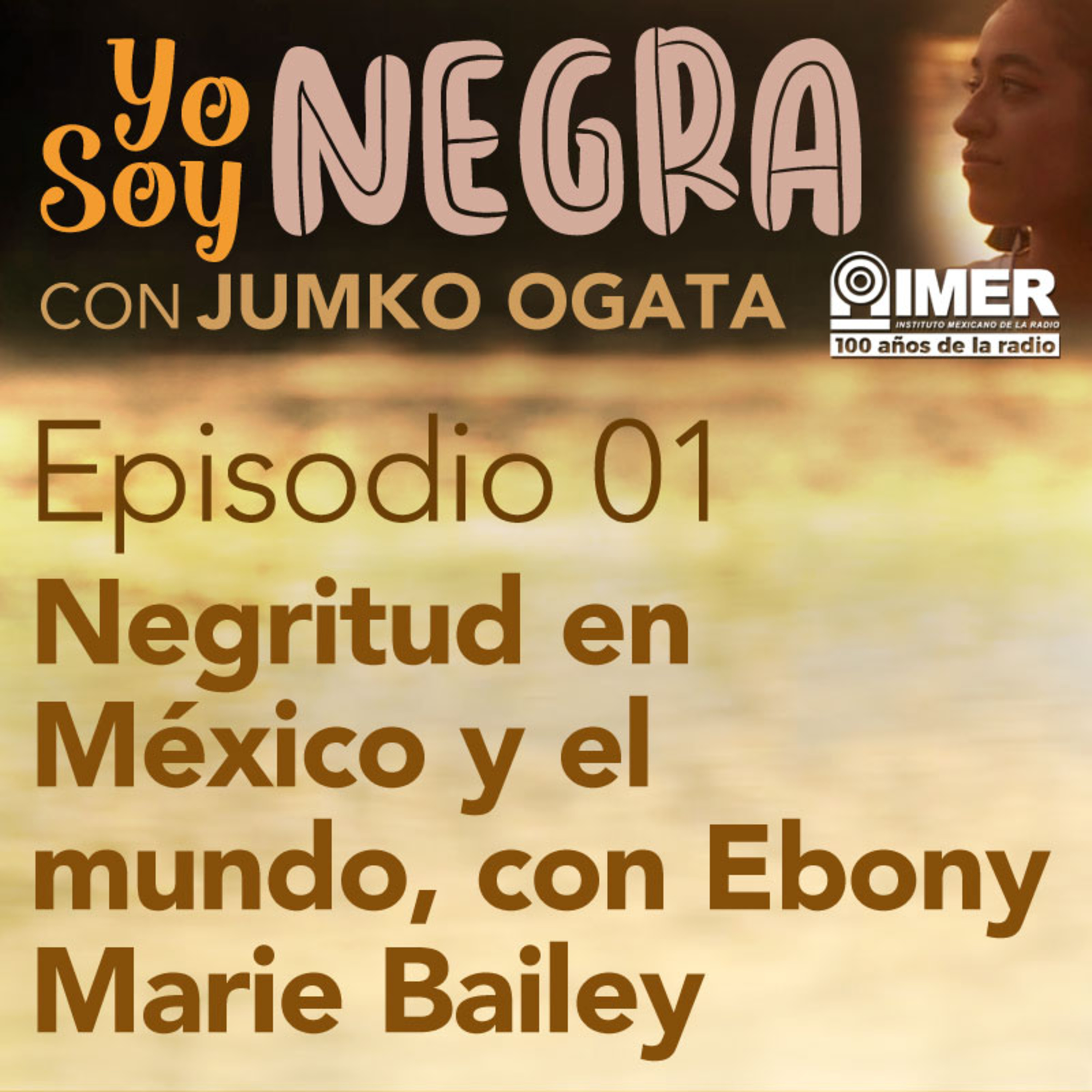 Negritud en México y el mundo, con Ebony Marie Bailey episode artwork