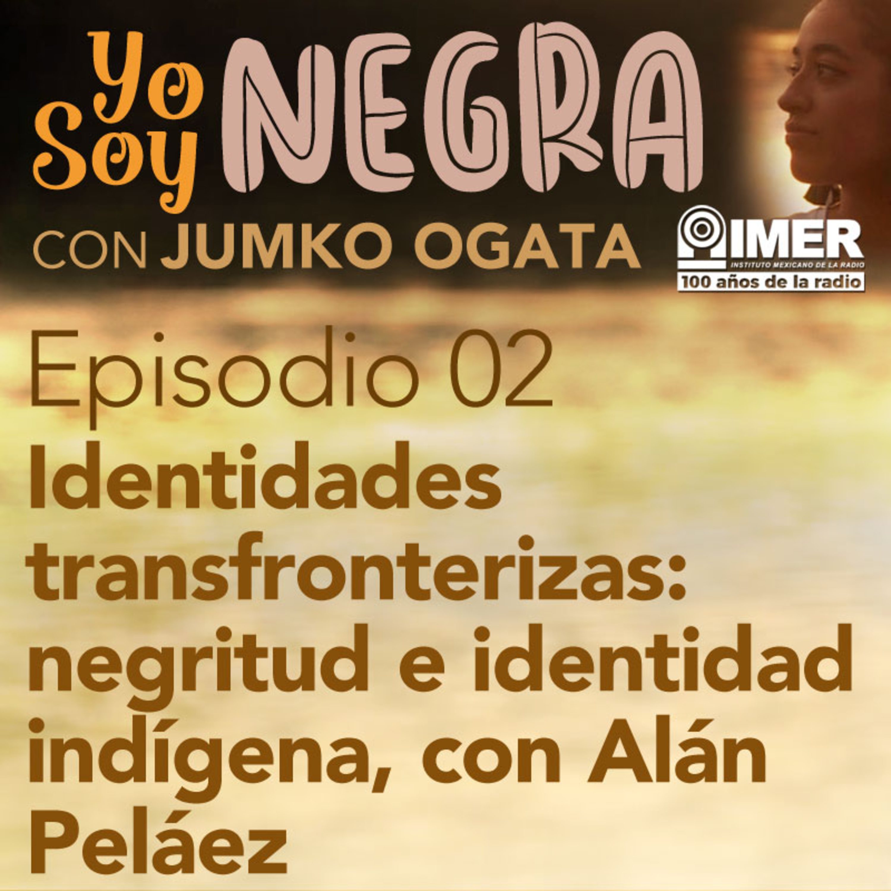 Identidades transfronterizas: negritud e identidad indígena, con Alán Peláez episode artwork