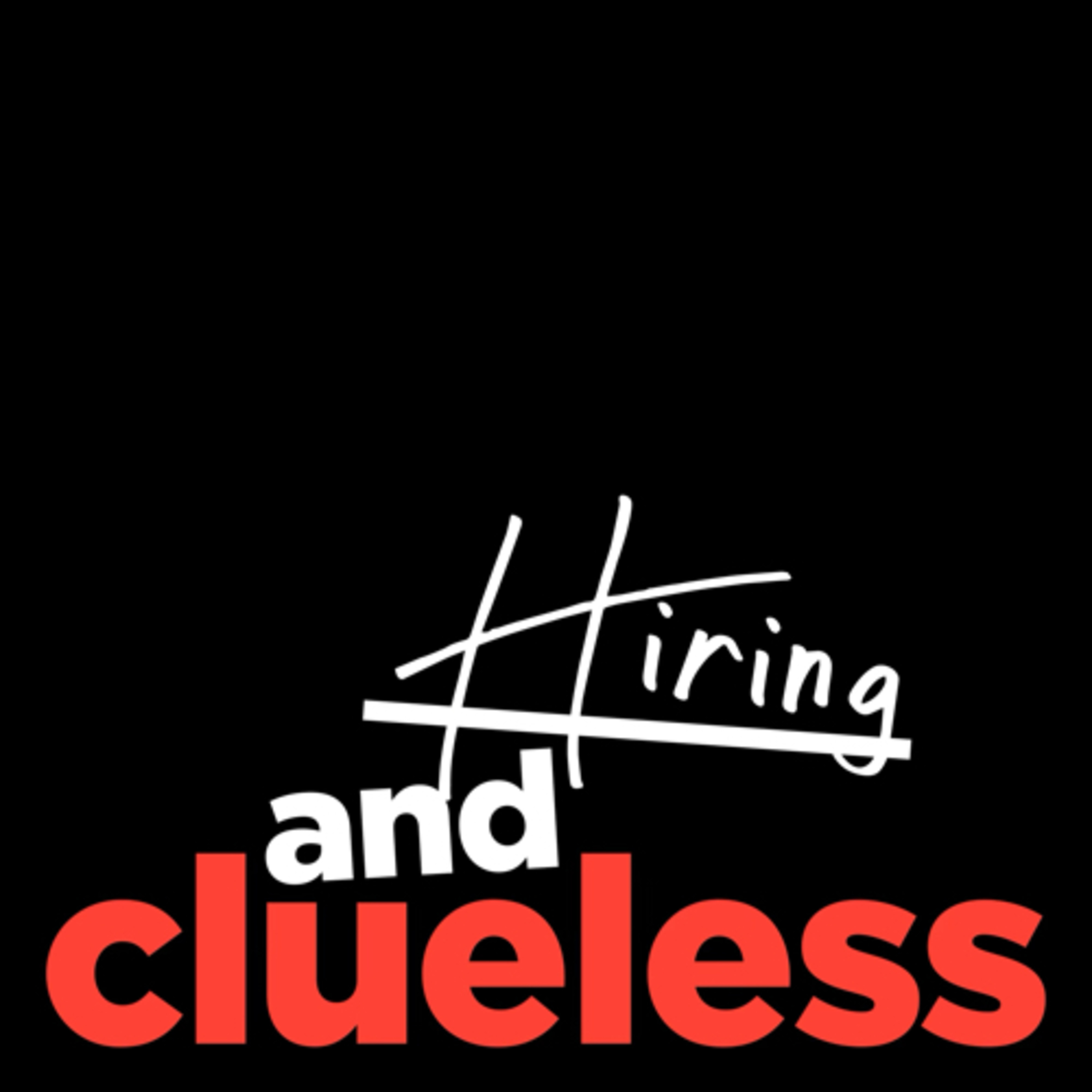 Hiring and Clueless (Part 1) episode artwork