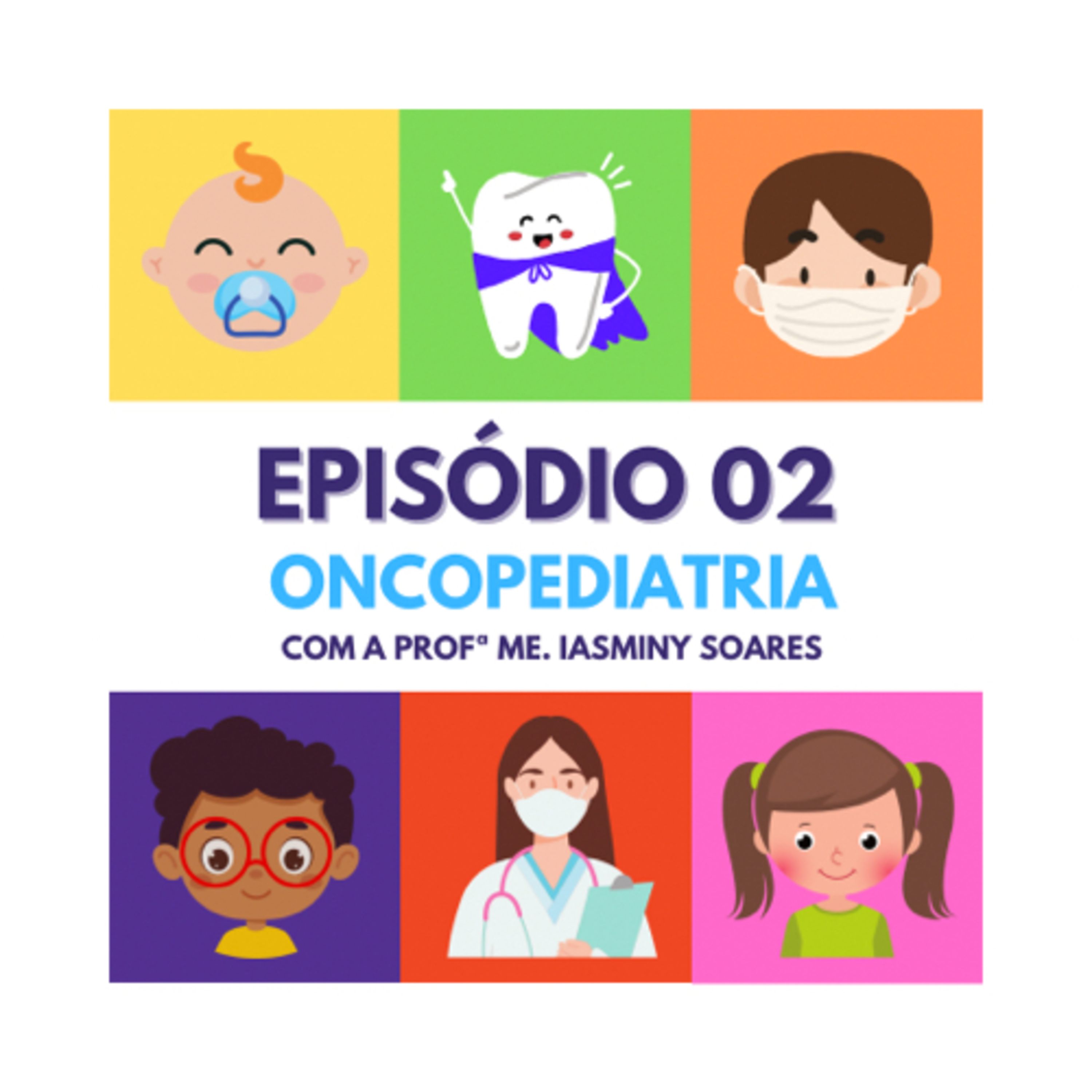 Episódio 02: Oncopediatria episode artwork