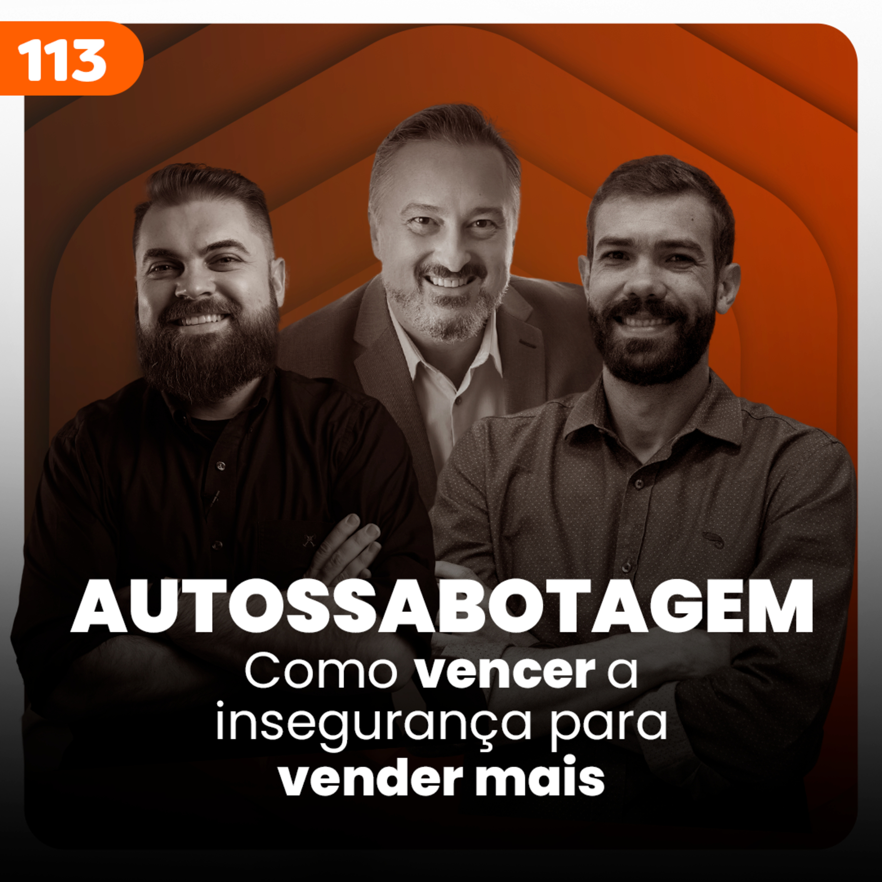 AUTOSABOTAGEM! Como vencer essa insegurança para vender mais? feat Edson de Paula episode artwork