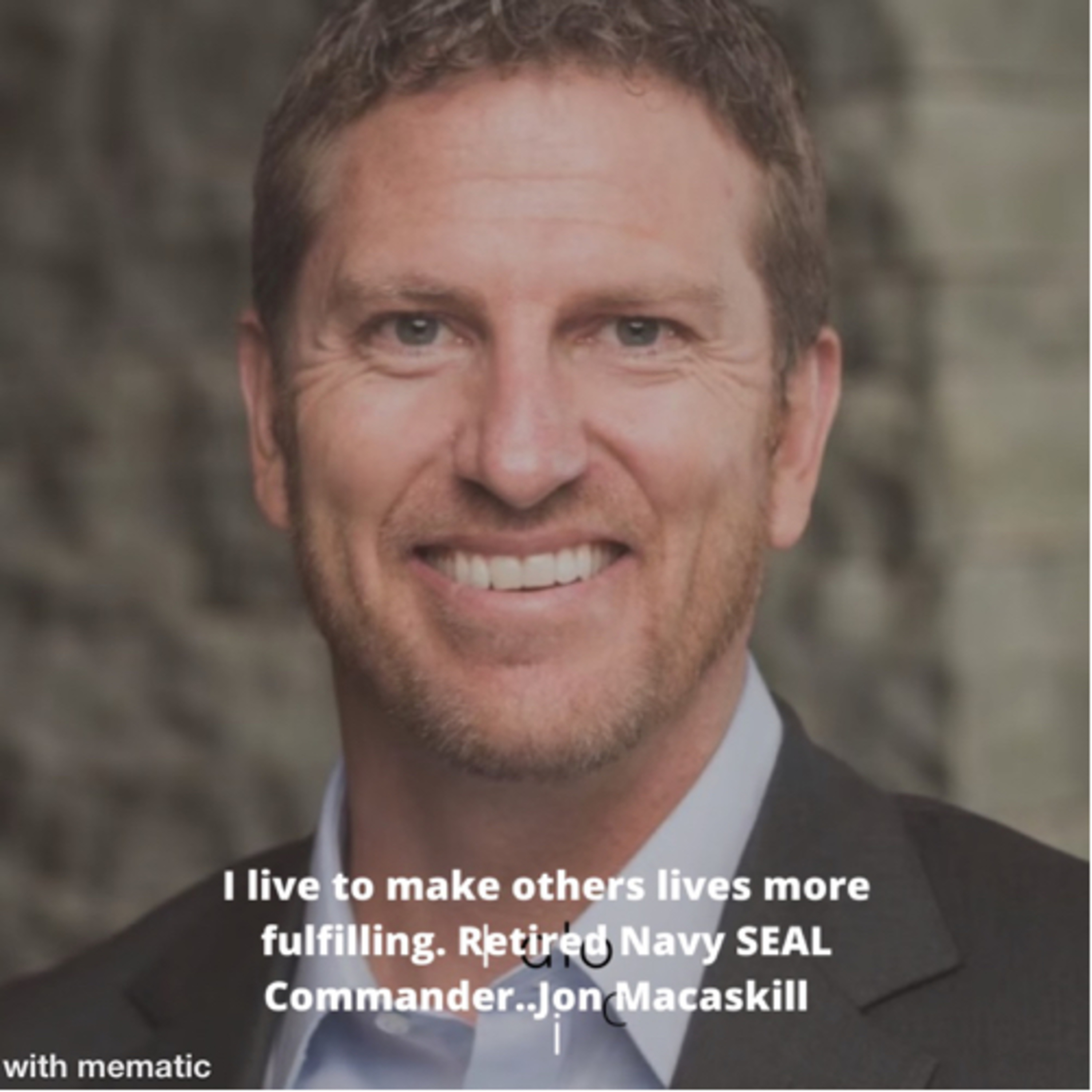 How I became a Monotasker with Retired Navy SEAL Commander Jon Macaskill  episode artwork