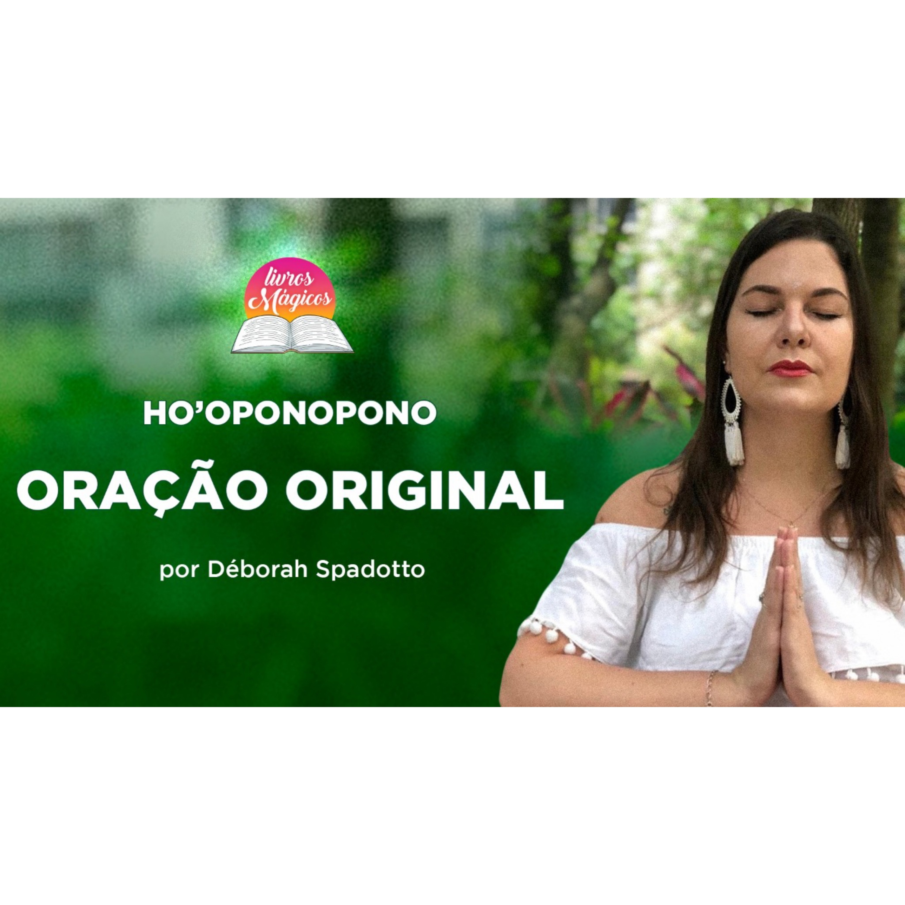 Ho'oponopono | ORAÇÃO ORIGINAL | Morrnah Namalaku Simeona episode artwork