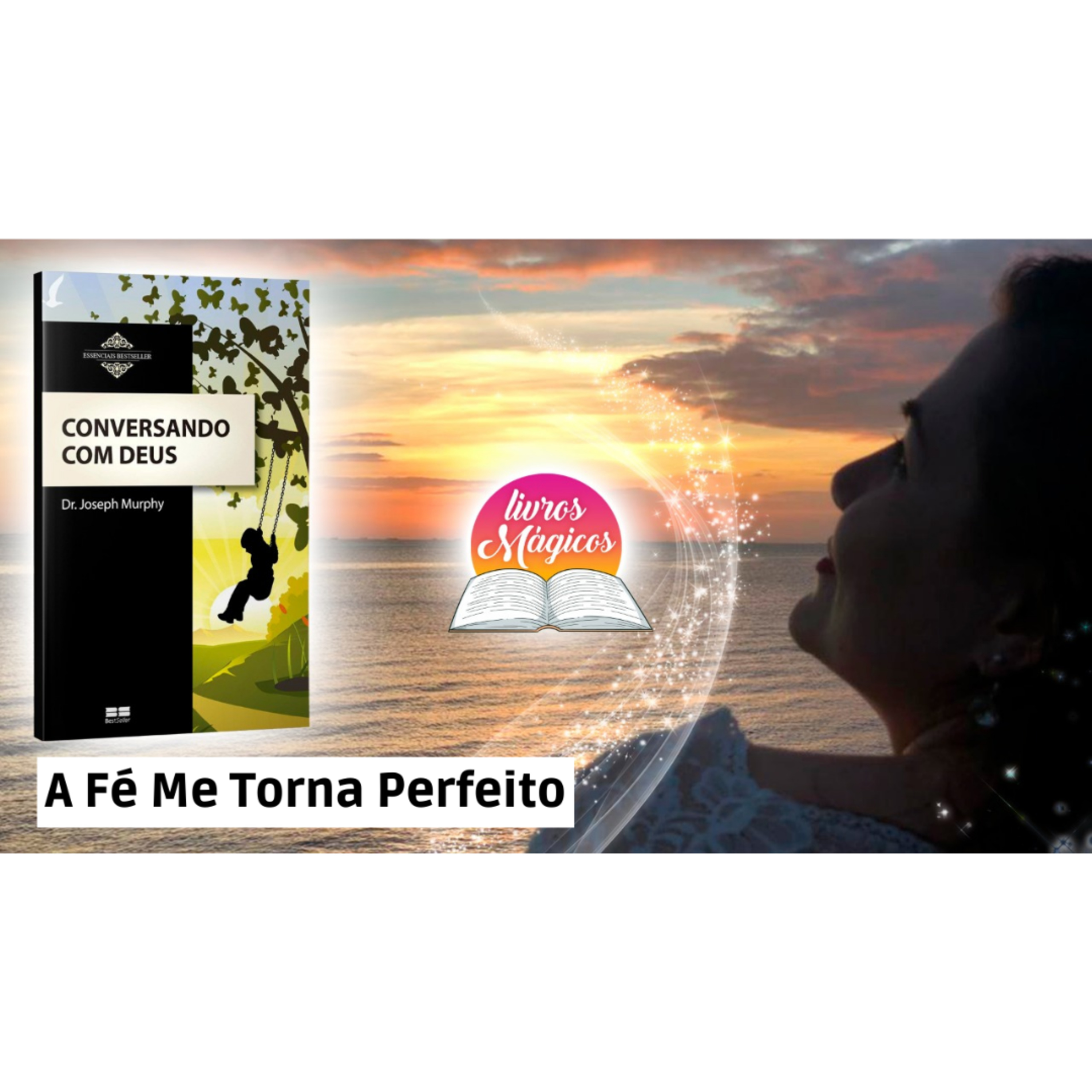 13. Conversando Com Deus | A Fé Me Torna Perfeito | Versão Meditação Guiada episode artwork